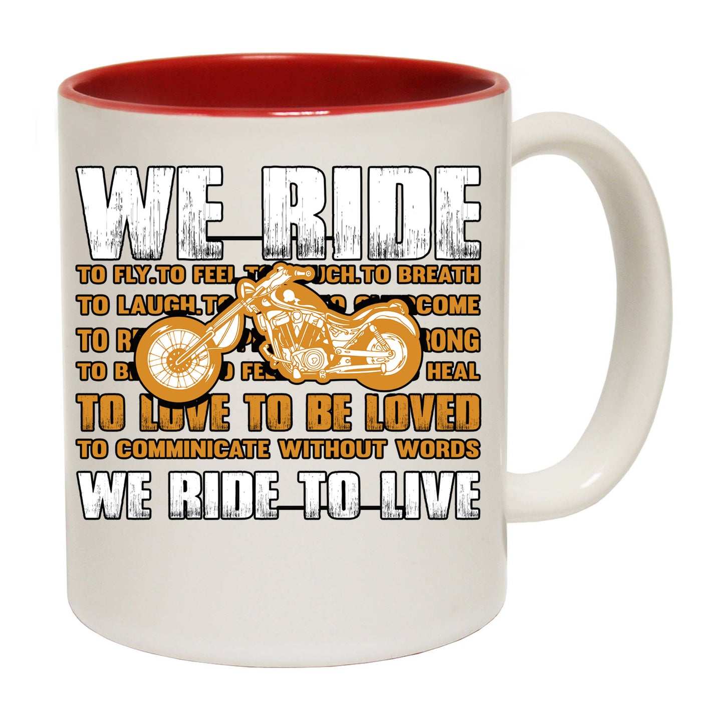 We Ride To Live Motorbike Motorcycle - Funny Coffee Mug