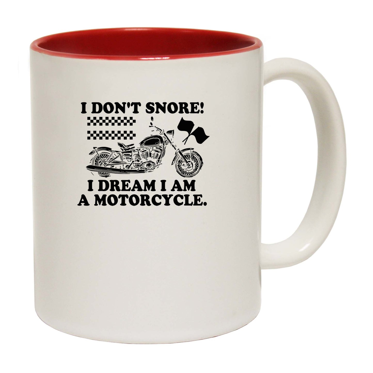 I Dont Snore Dream I Am A Motorcycle Motorbike - Funny Coffee Mug