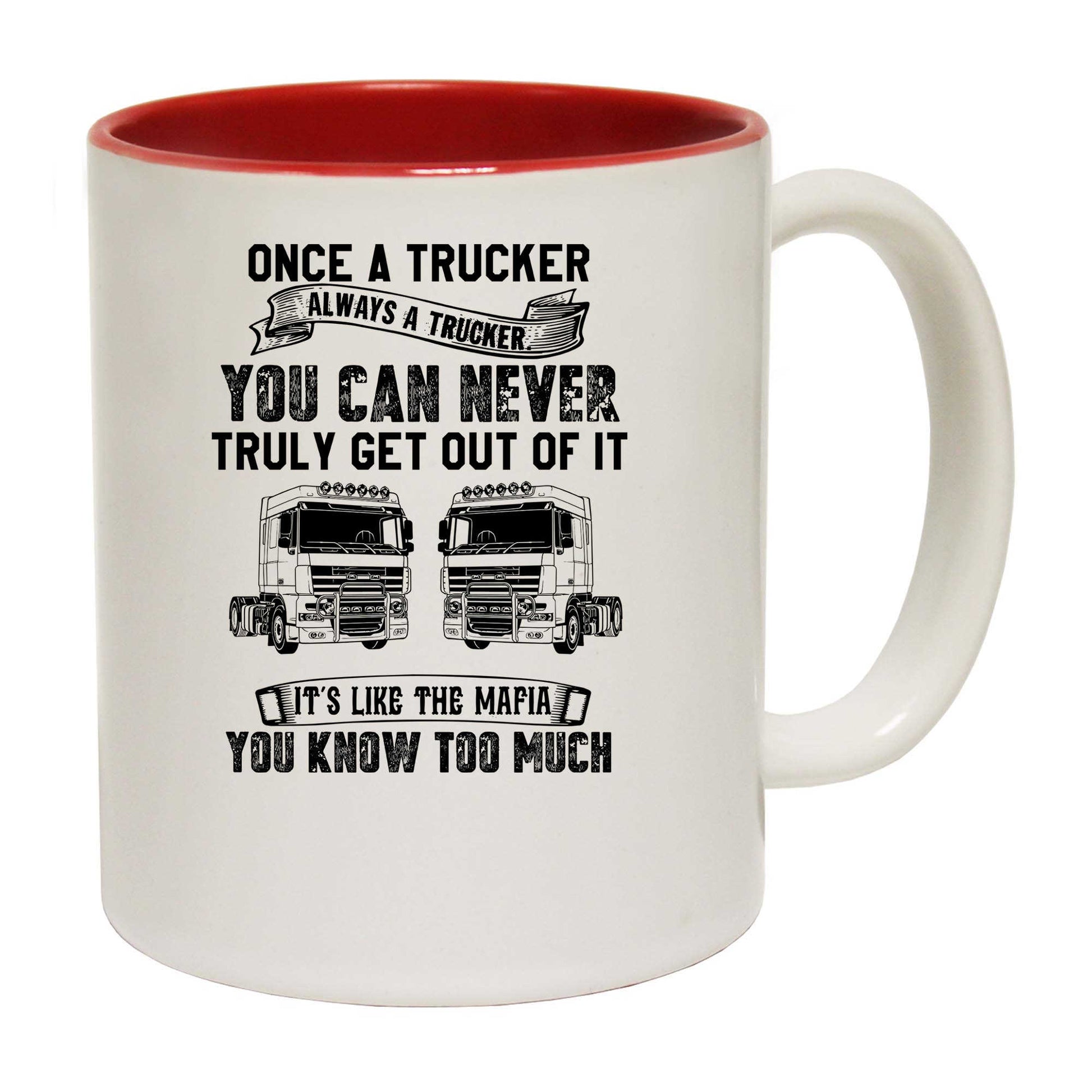 Once A Trucker Always A Trucker Truck Driver - Funny Coffee Mug