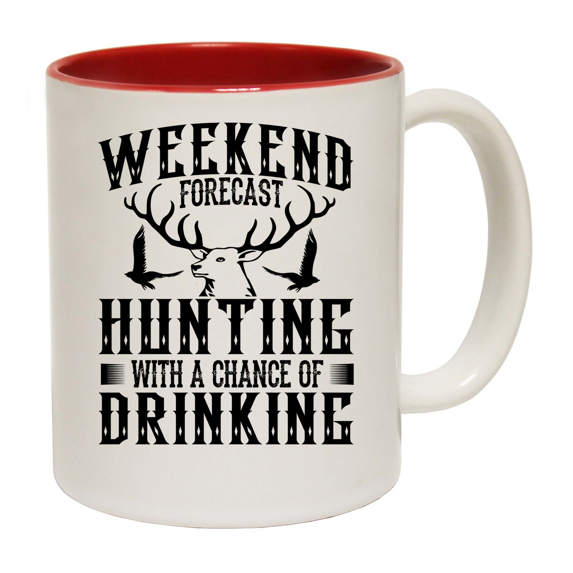 Weekend Forecast Hunting Drinking Hunt - Funny Coffee Mug