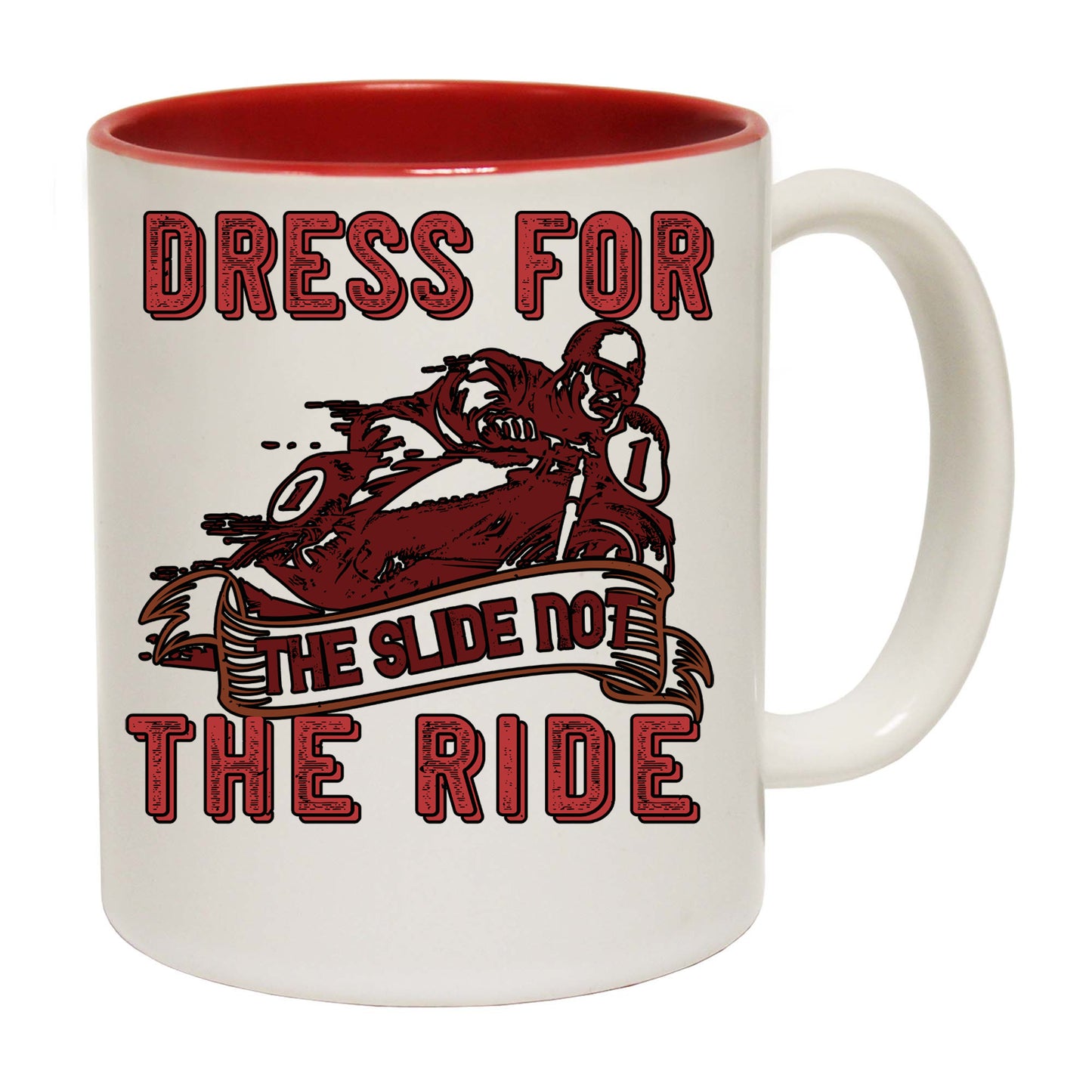 Dress For The Slide Not The Ride Motorbike Motorcycle - Funny Coffee Mug