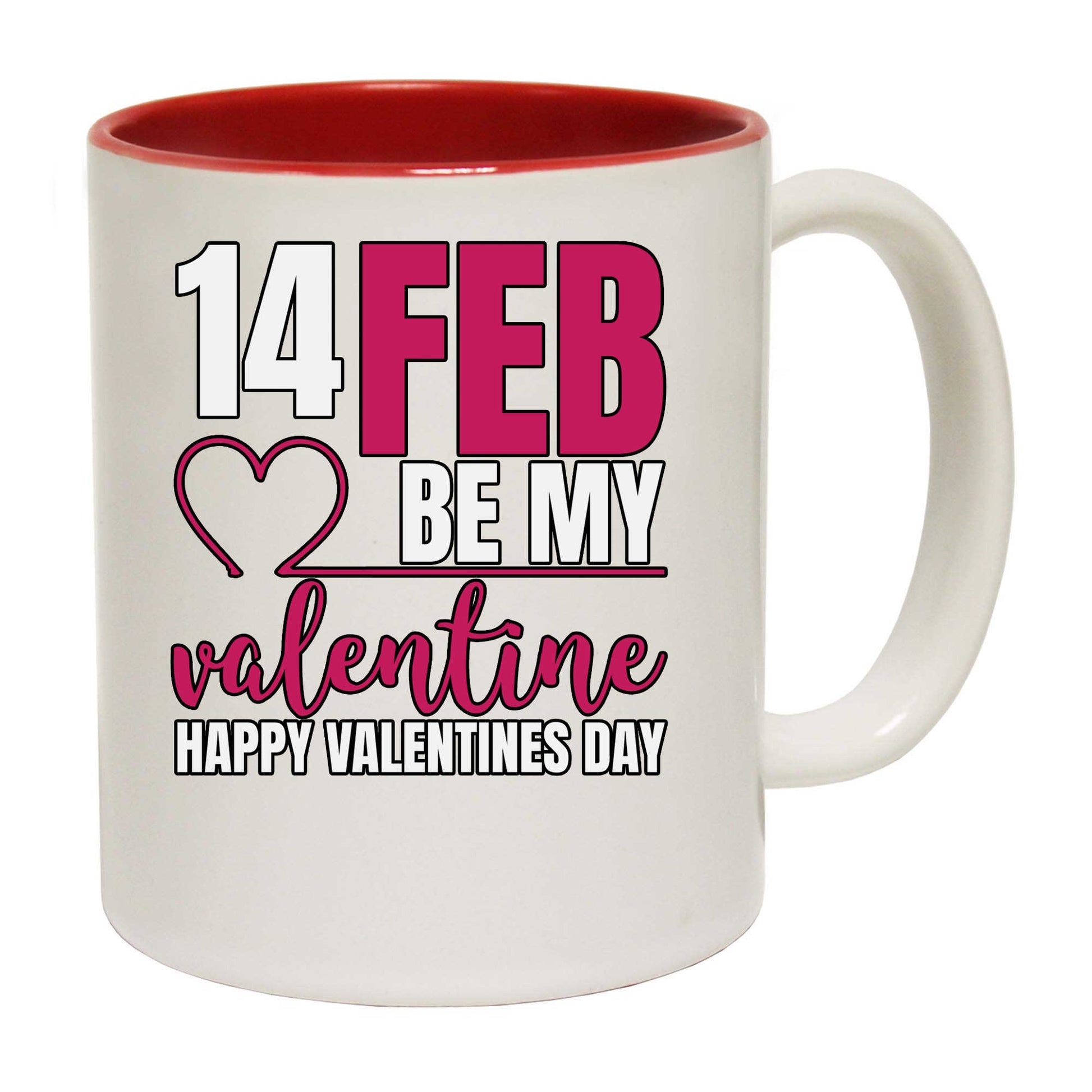 14 Feb Be My Valentine Happy Valentines Day - Funny Coffee Mug