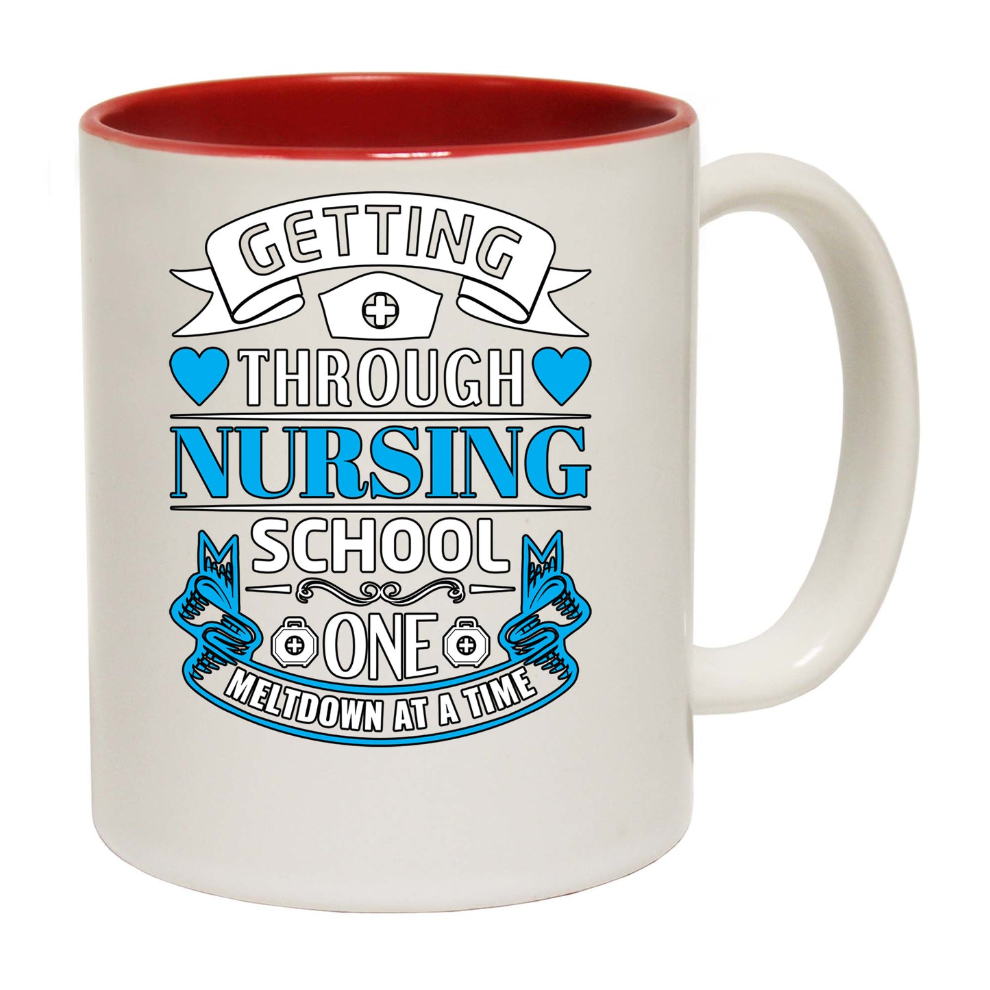 Getting Through Nursing School One Meltdown - Funny Coffee Mug