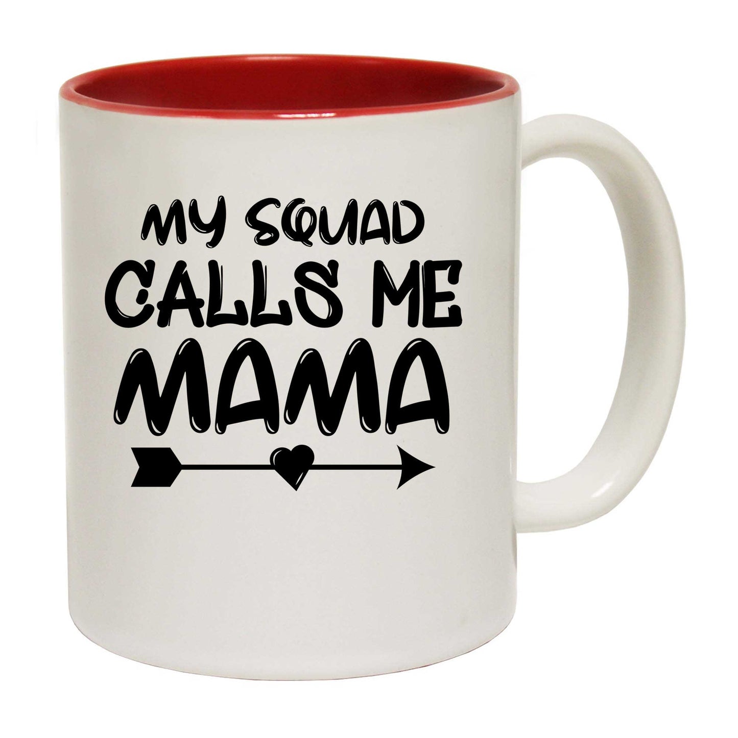 My Squad Calls Me Mama Mother Mum Day - Funny Coffee Mug