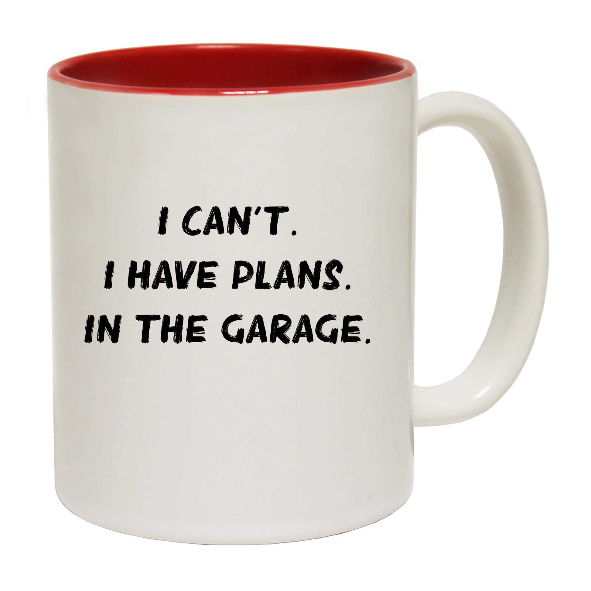 Garage I Cant I Have Plans In The Car Mechanic - Funny Coffee Mug