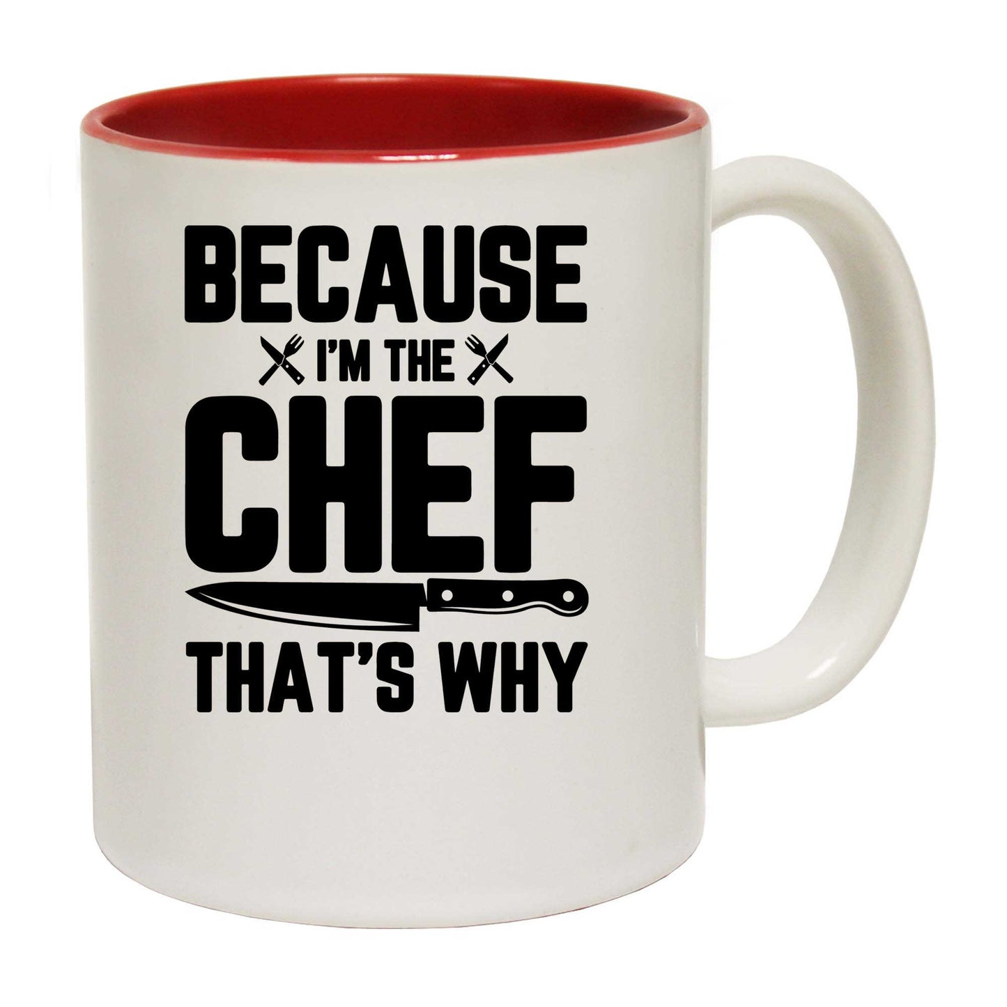 Because I Am The Chef That Is Why Cooking - Funny Coffee Mug