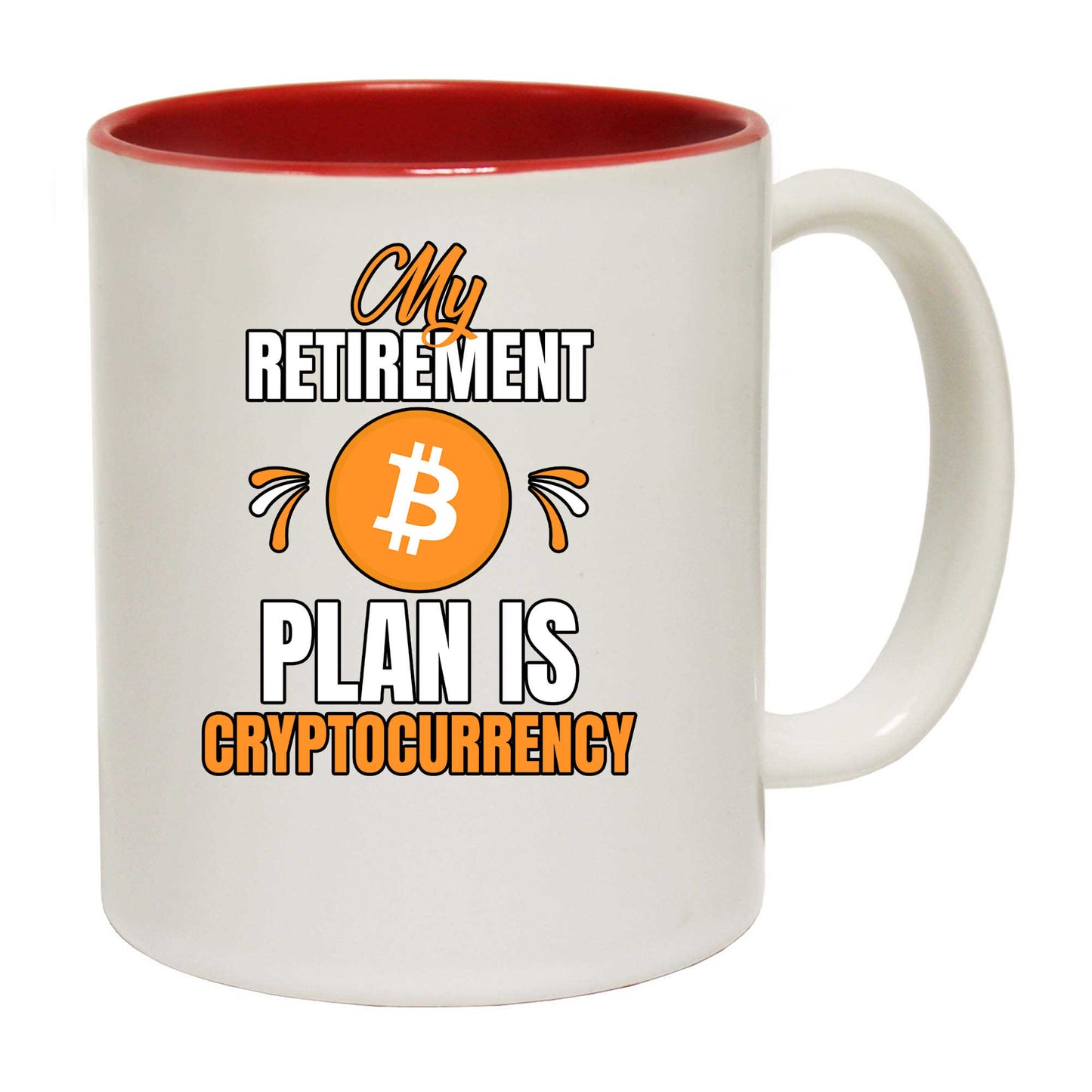 My Retirement Plan Is Cryptocurrency Bitcoin - Funny Coffee Mug