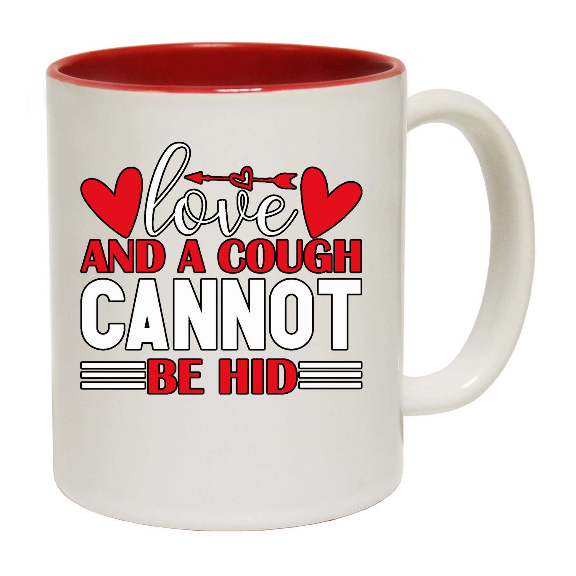 Love And A Cough Cannot Be Hid Valentines Day - Funny Coffee Mug