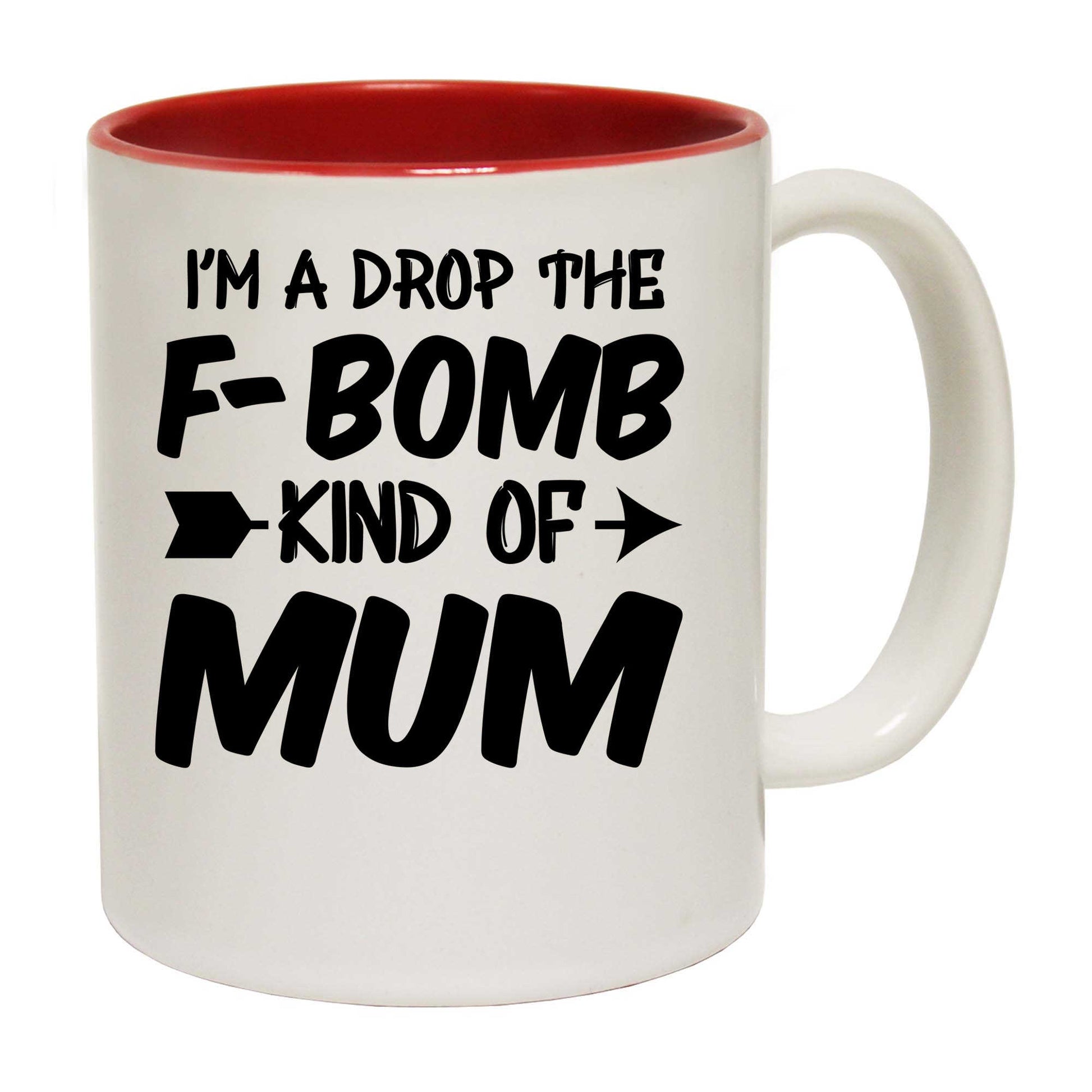 F Bomb Kind Of Mum Mother Mothers Day - Funny Coffee Mug