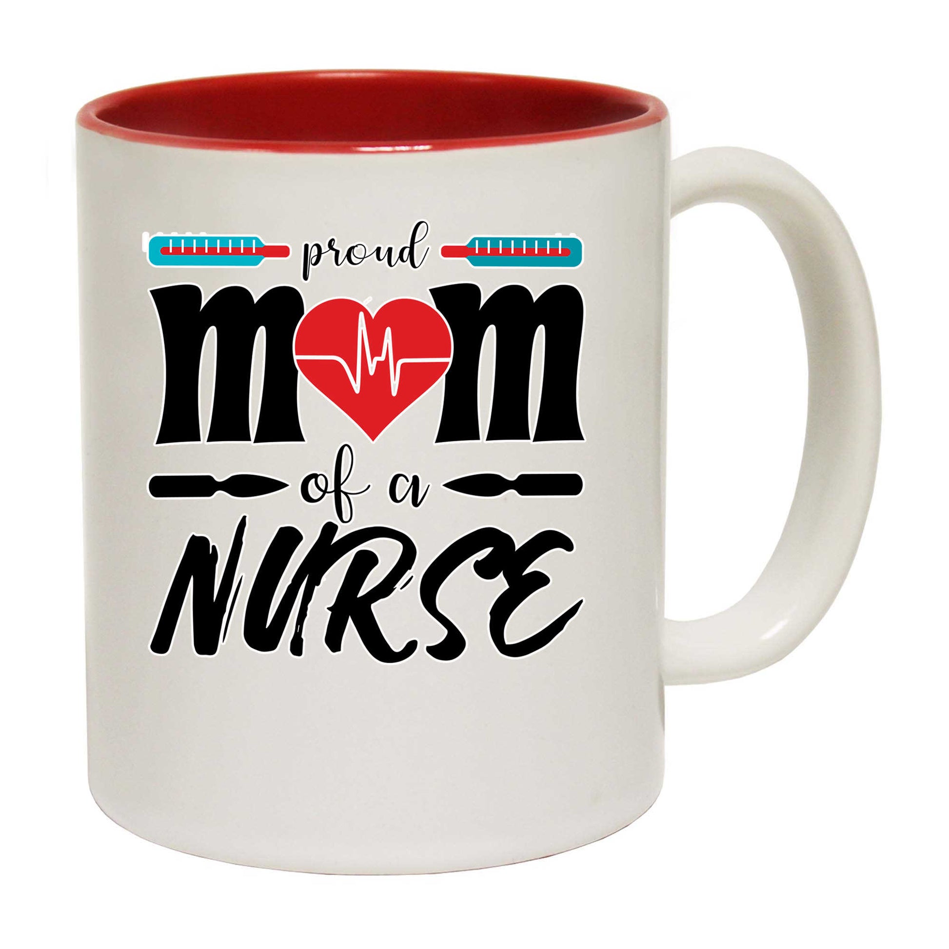 Proud Mum Of A Nurse Mother - Funny Coffee Mug