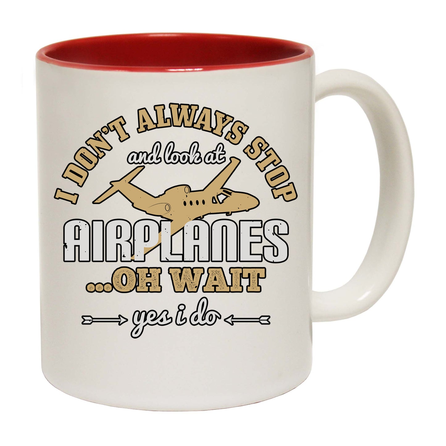 Dont Always Stop Look At Airplanes Planes - Funny Coffee Mug