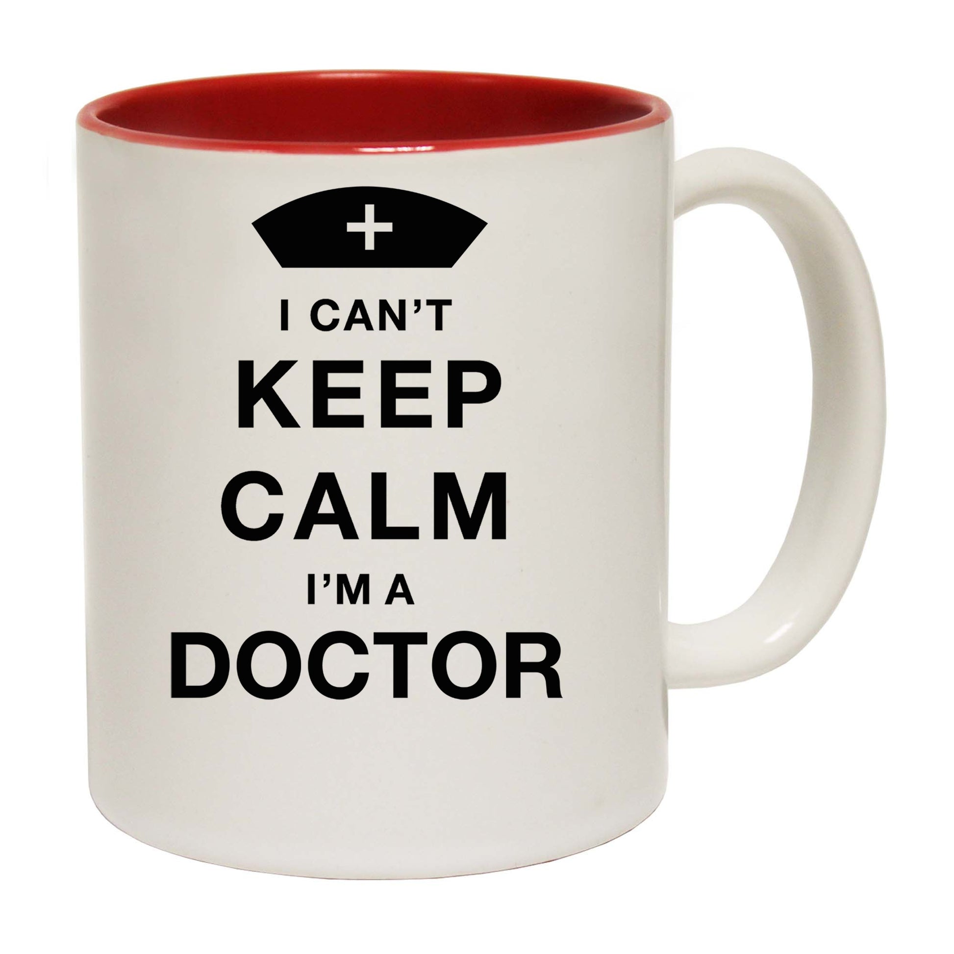 I Cant Keep Calm Im A Doctor - Funny Coffee Mug