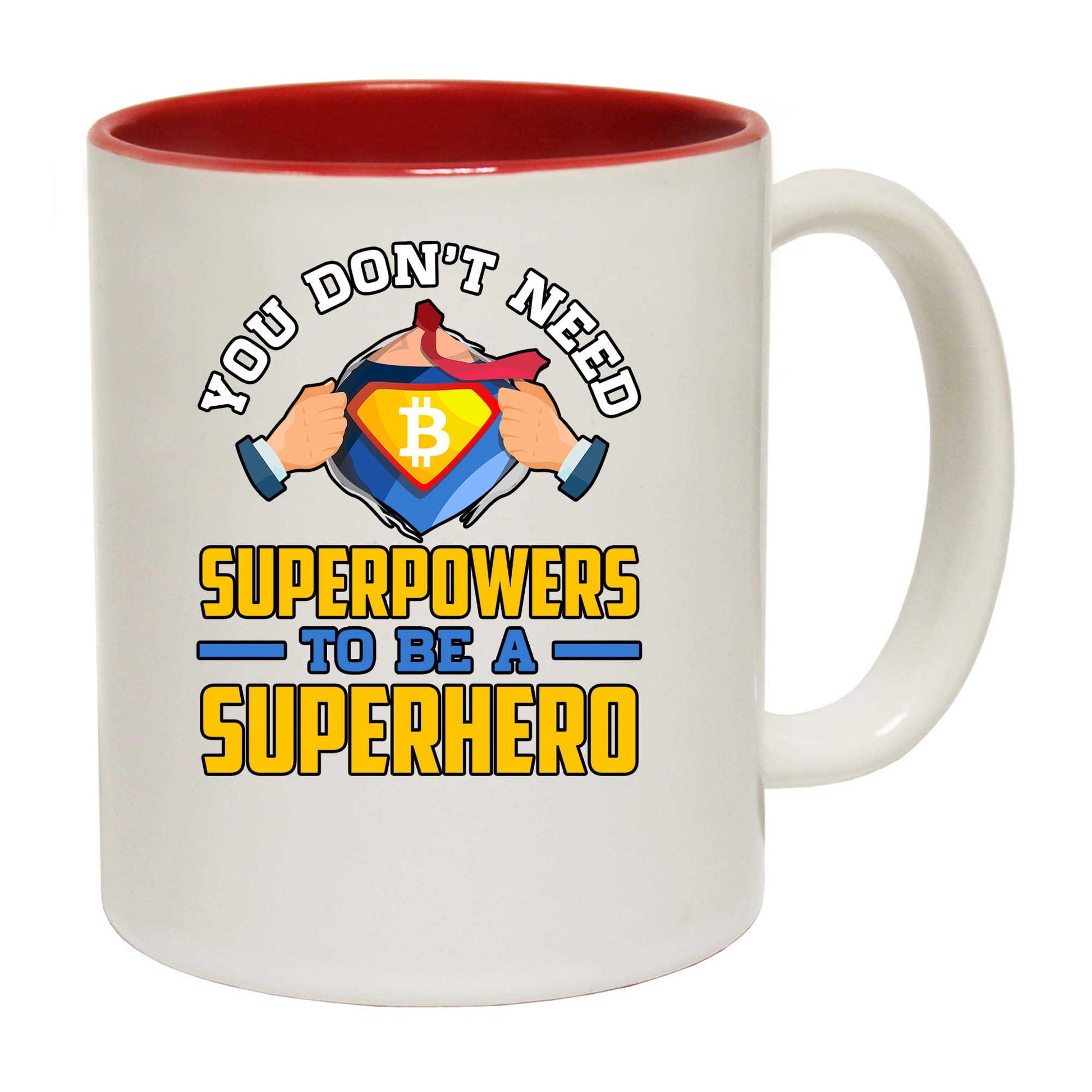 Bitcoin You Dont Need Superpowers To Be A Superhero - Funny Coffee Mug