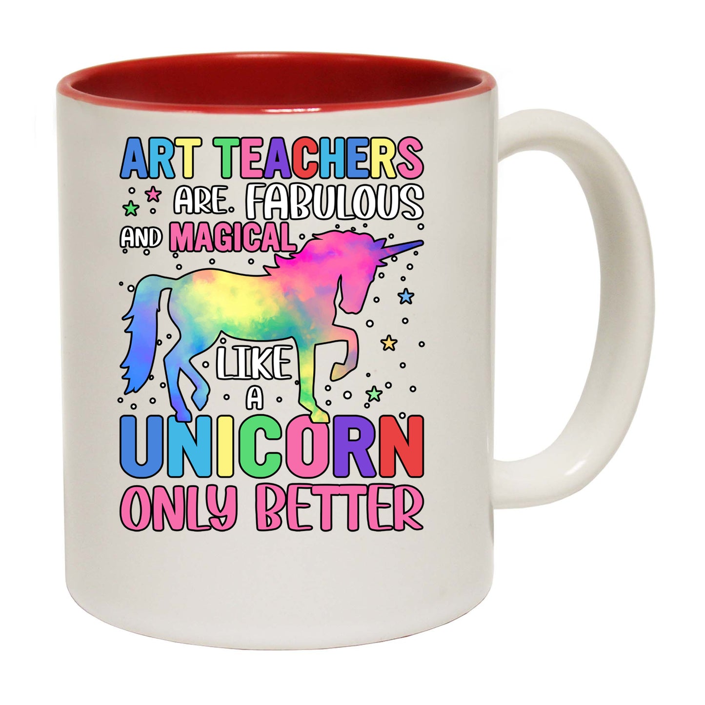 Art Teachers Fabulous And Magical Like Unicorns - Funny Coffee Mug