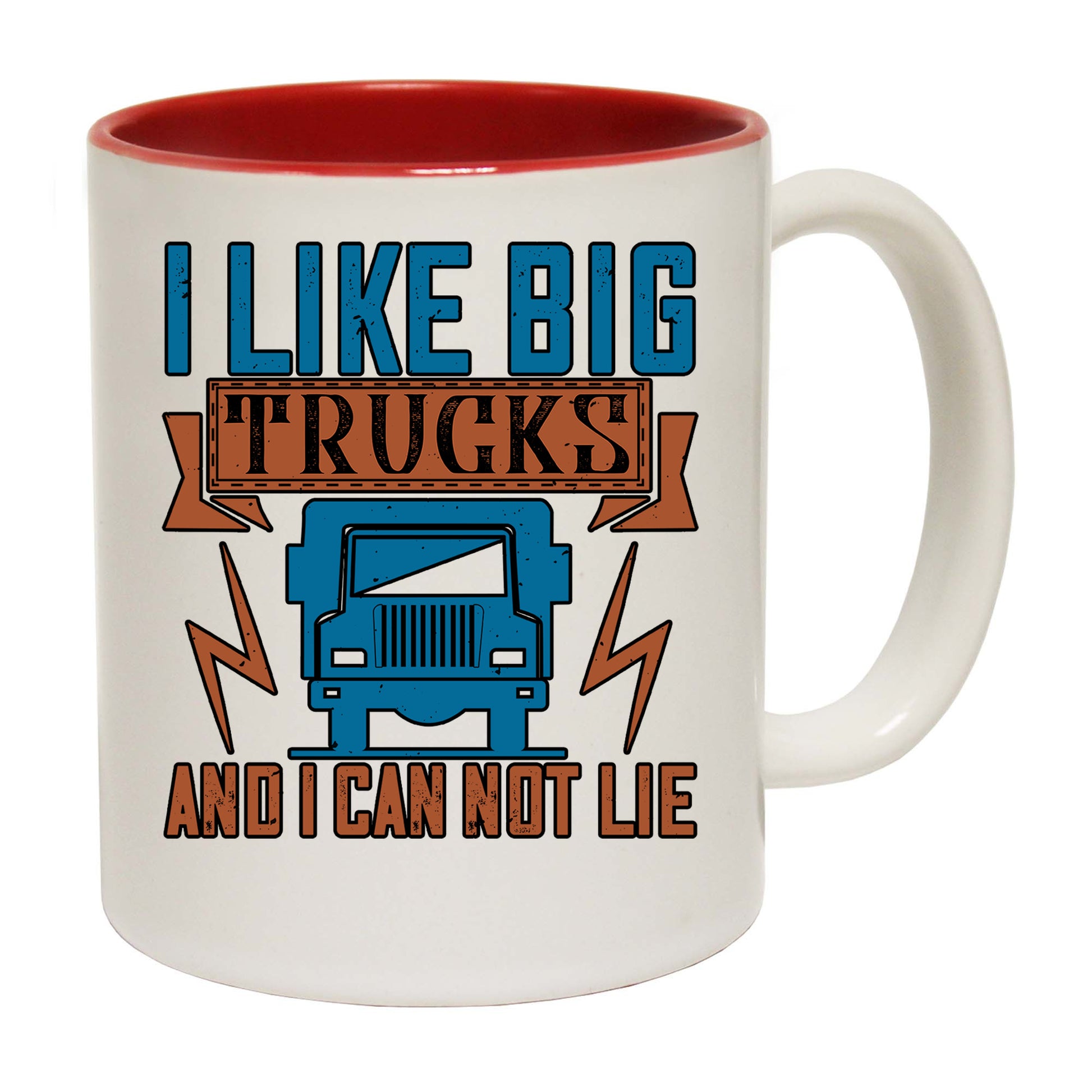 I Like Big Trucks And I Can Not Lie Truck Driver - Funny Coffee Mug