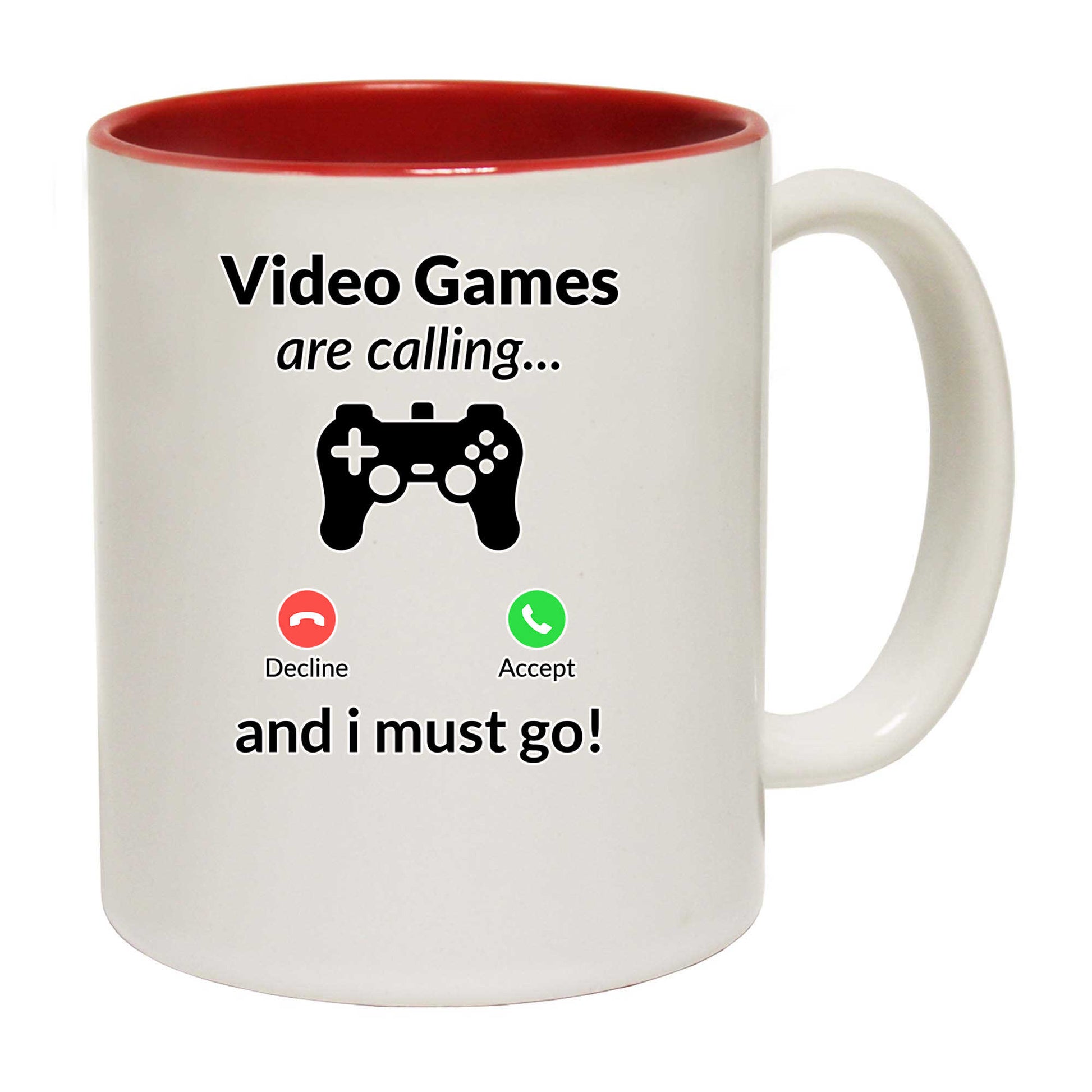 Video Games Are Calling Decline Accept And I Must Go - Funny Coffee Mug