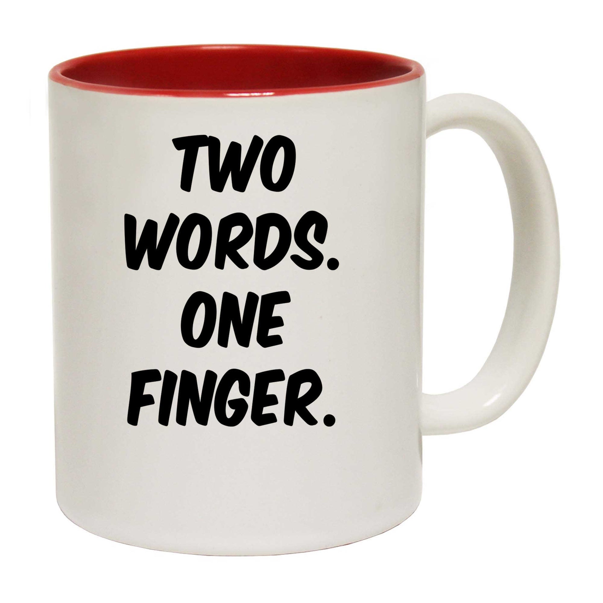 Two Words One Finger - Funny Coffee Mug