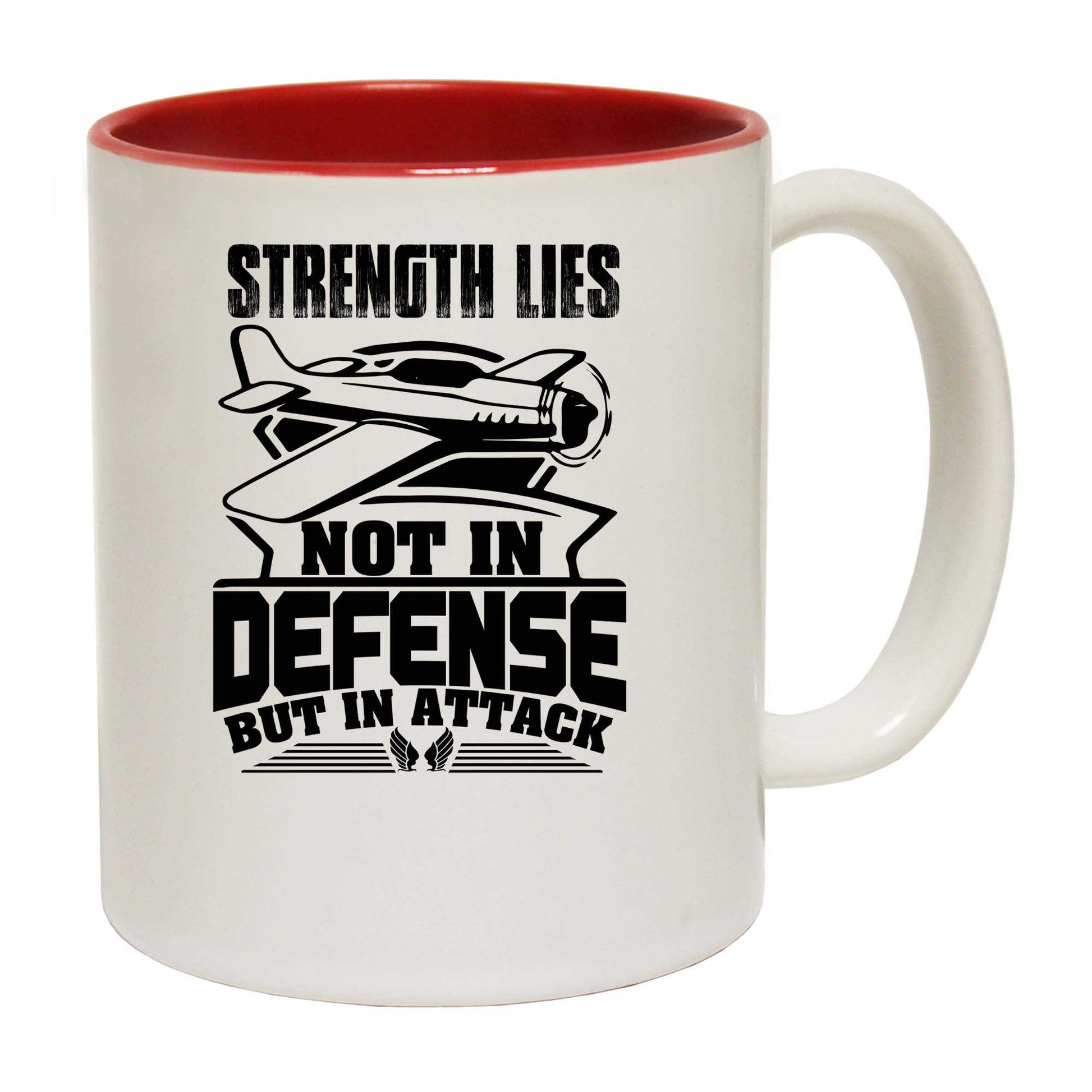 Strength Lies Not In Defense But In Attack Plane - Funny Coffee Mug