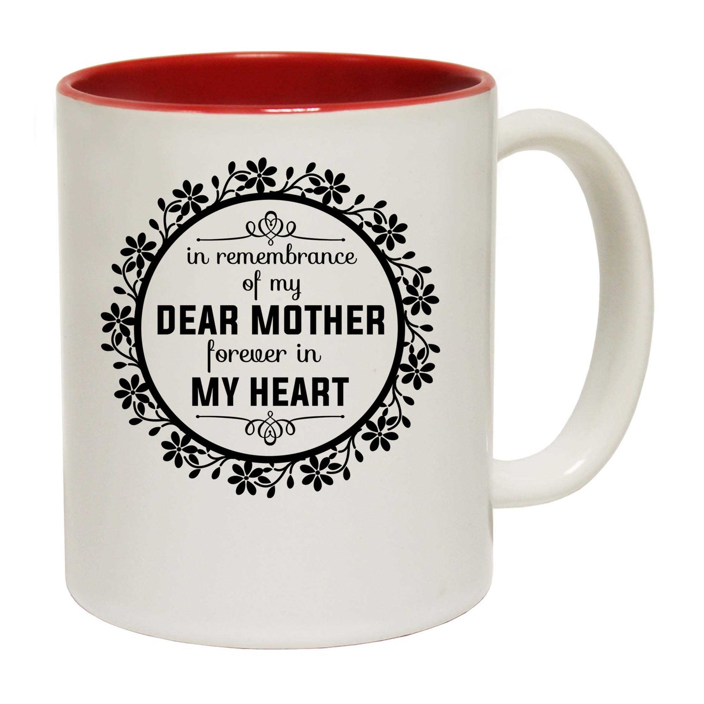 In Remembarence Mother Forever Mothers Day - Funny Coffee Mug