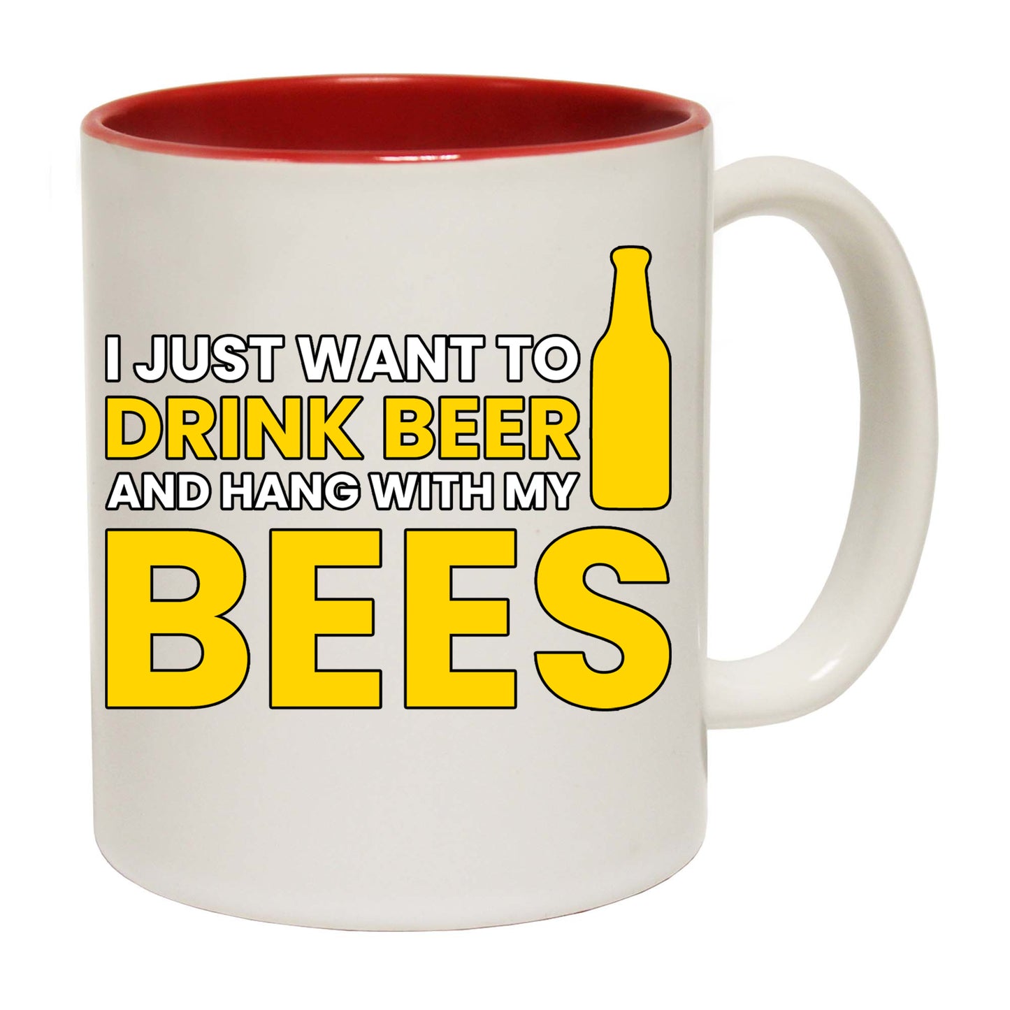 Just Want To Drink Beer And Hand With My Bees Alcohol - Funny Coffee Mug