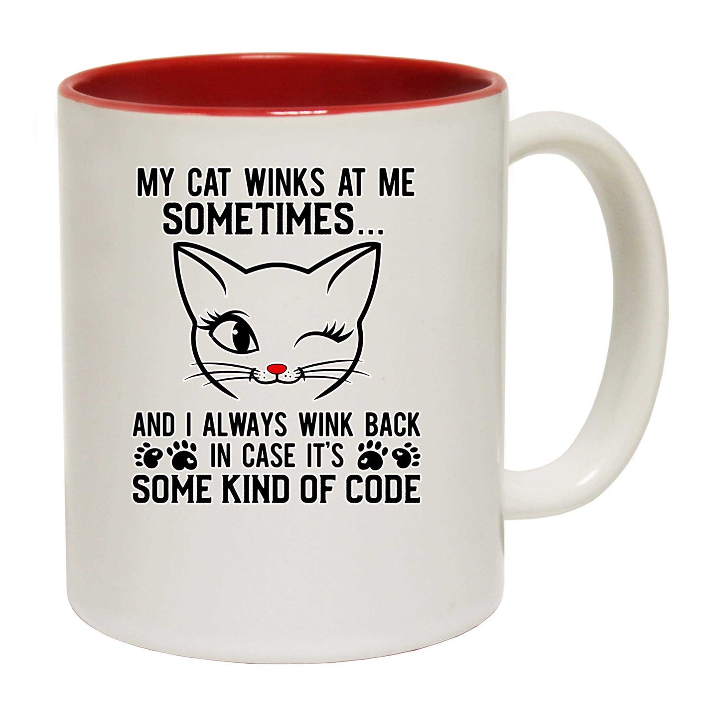 My Cat Winks At Me Sometimes Cats - Funny Coffee Mug