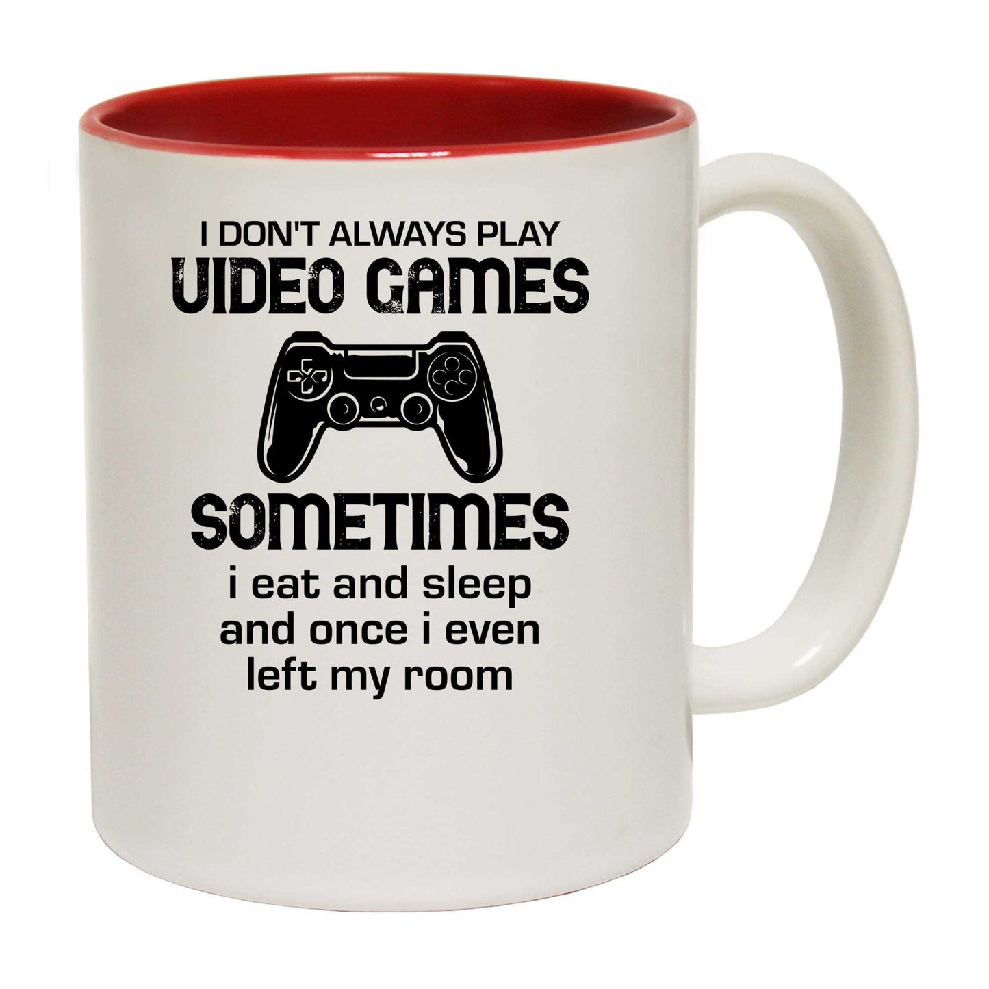 I Dont Always Play Video Games Sometimes Gamer - Funny Coffee Mug