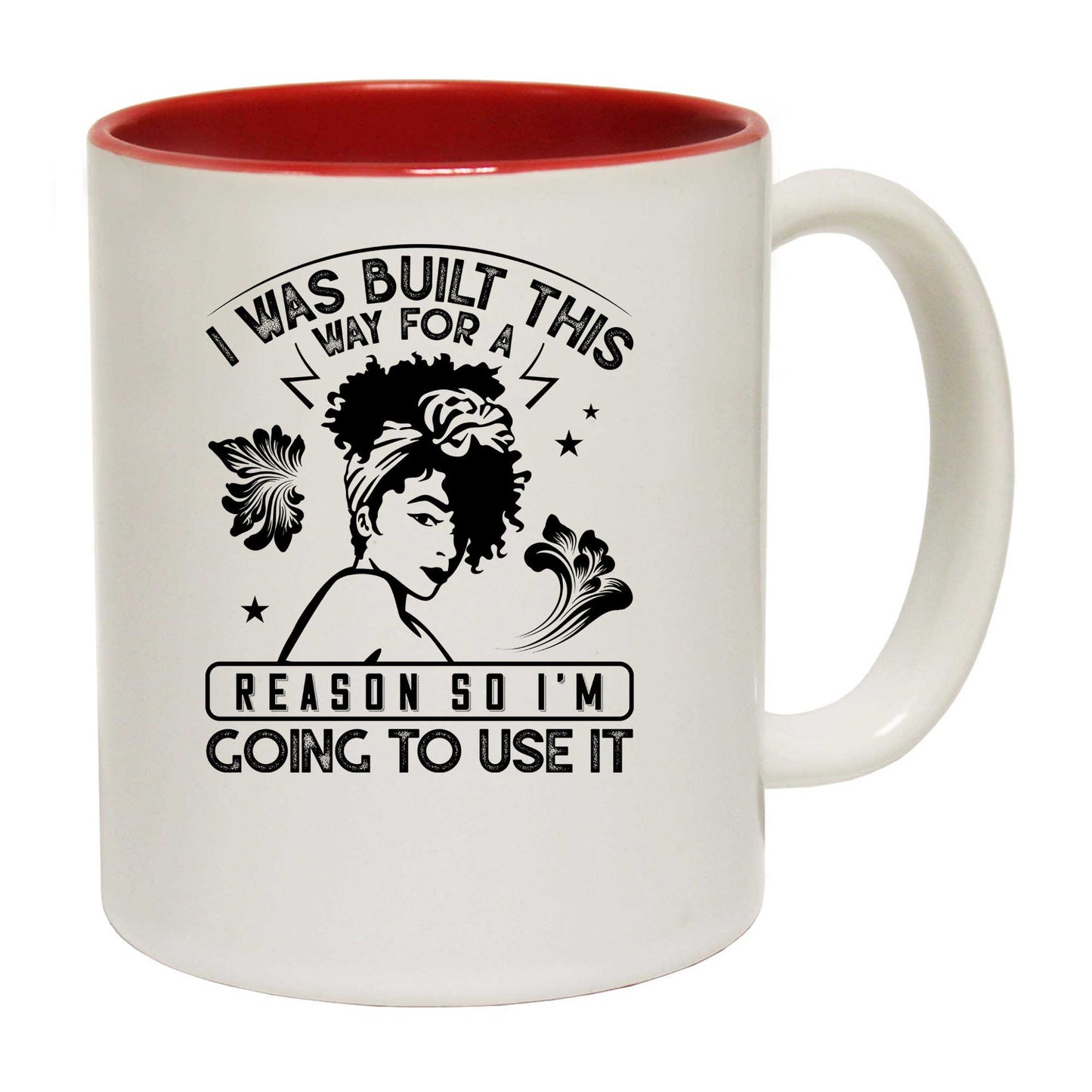 I Was Built This Way For A Reason Afro - Funny Coffee Mug