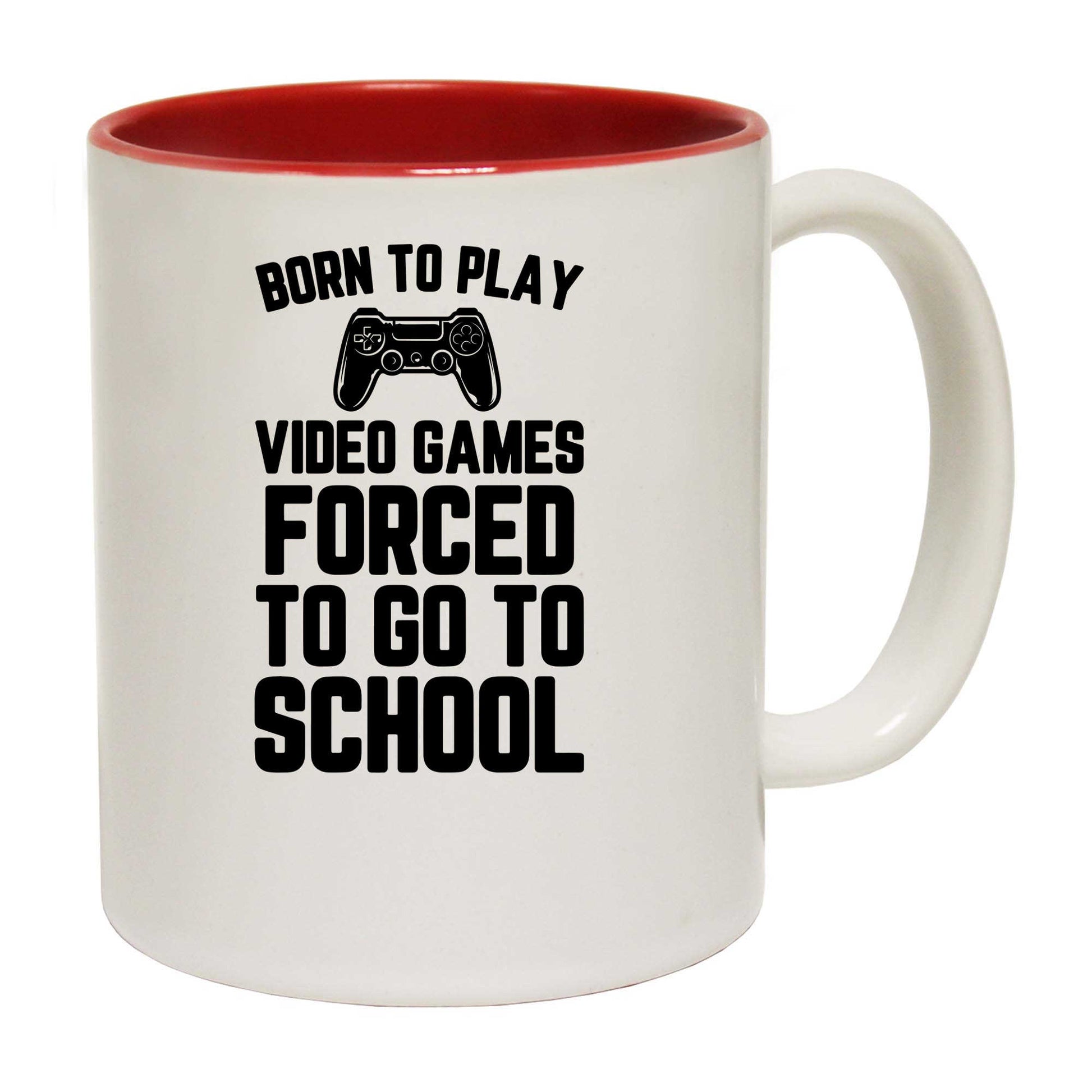 Gamer Born To Play Video Games Forced To Go To School - Funny Coffee Mug