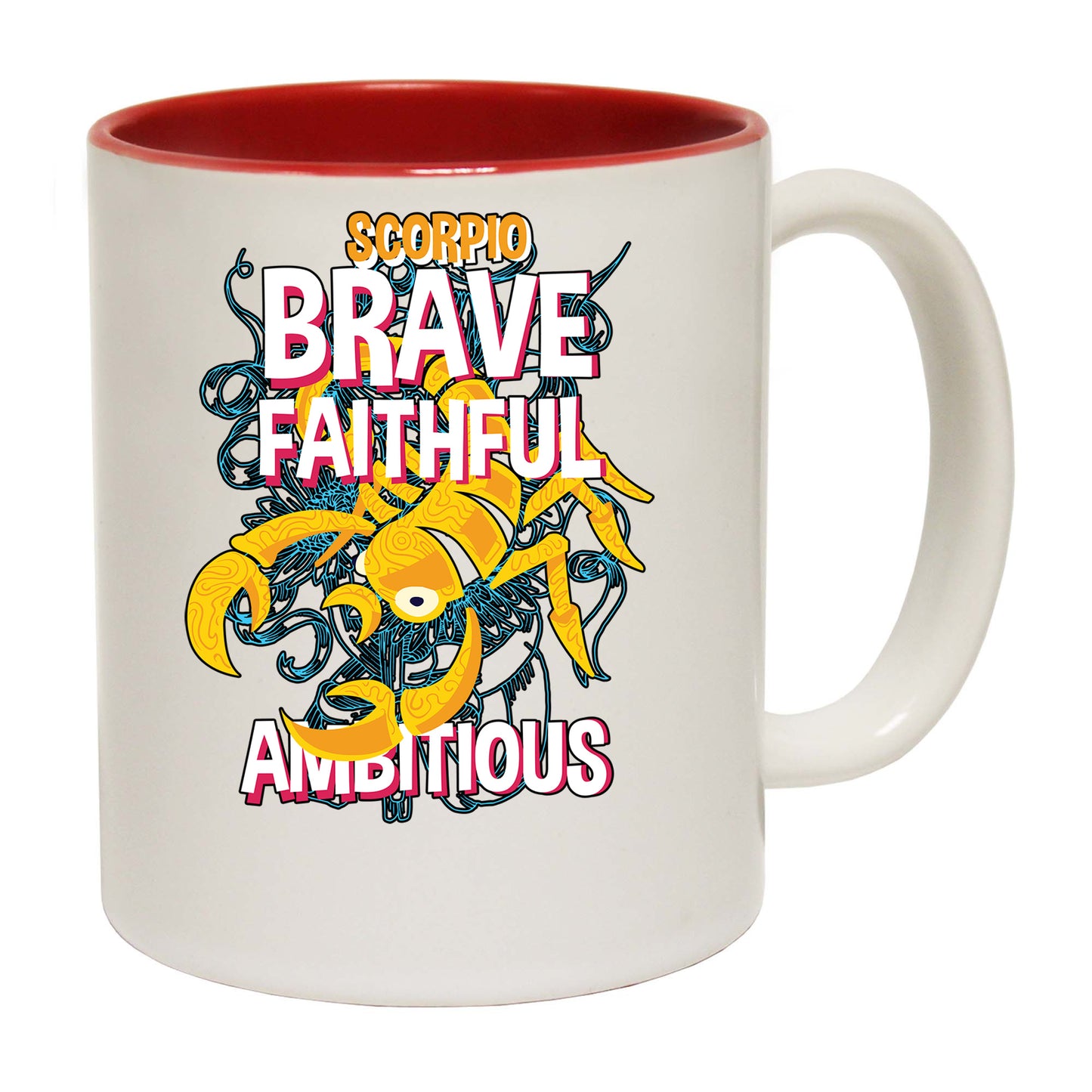 Scorpio Scorpion Birthday Brave Faithfull - Funny Coffee Mug