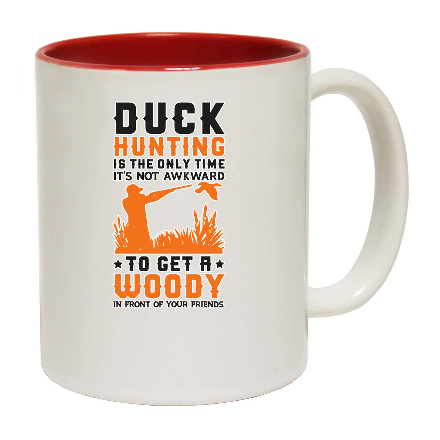 Duck Hunting Is The Only Time Its Not Awkward - Funny Coffee Mug