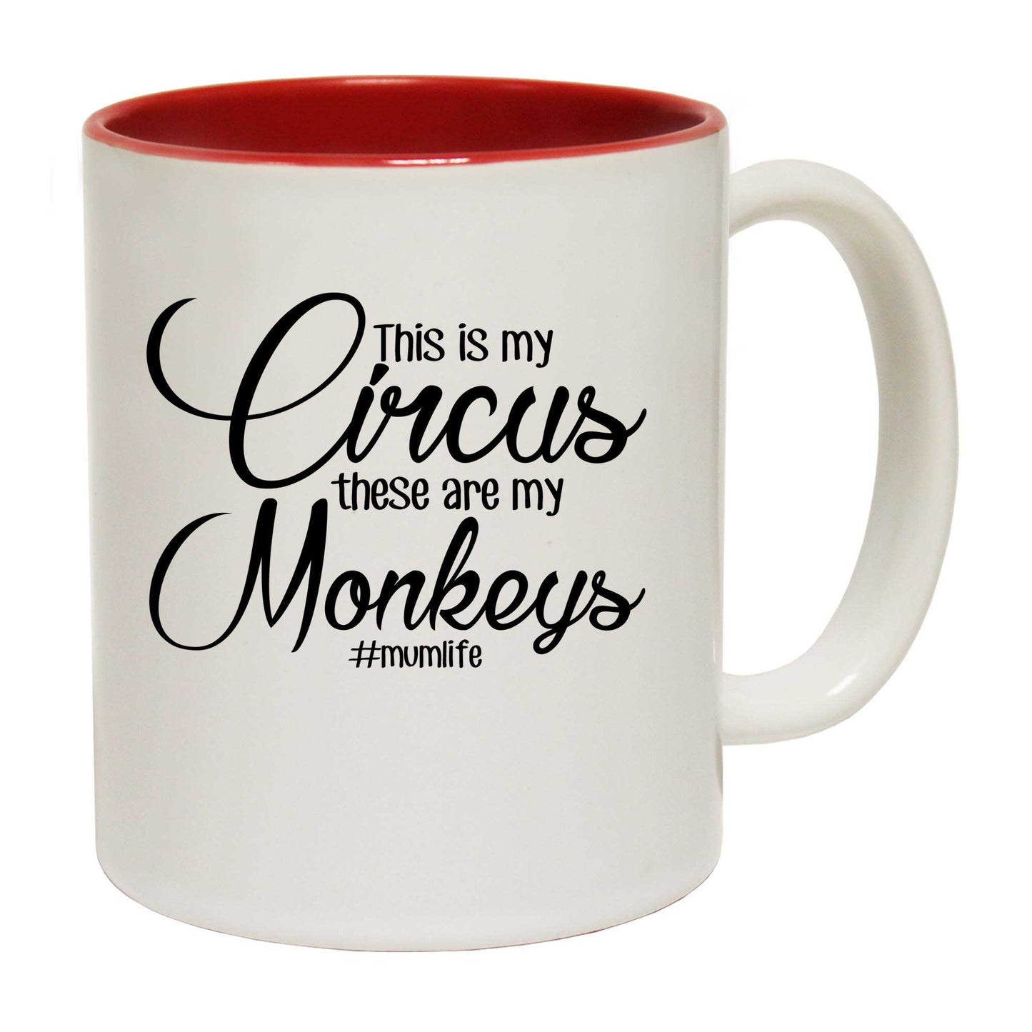 This Is My Circus My Monkeys Mum Mother Mothers Day - Funny Coffee Mug