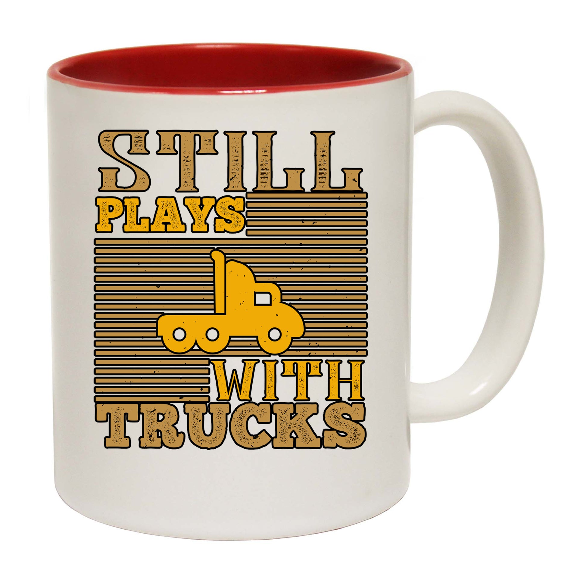 Still Plays With Trucks Truck Driver - Funny Coffee Mug