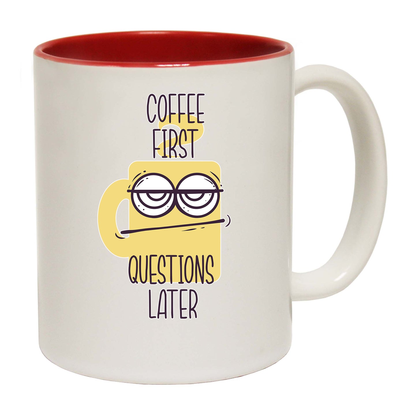 Coffee First Questions Later - Funny Coffee Mug