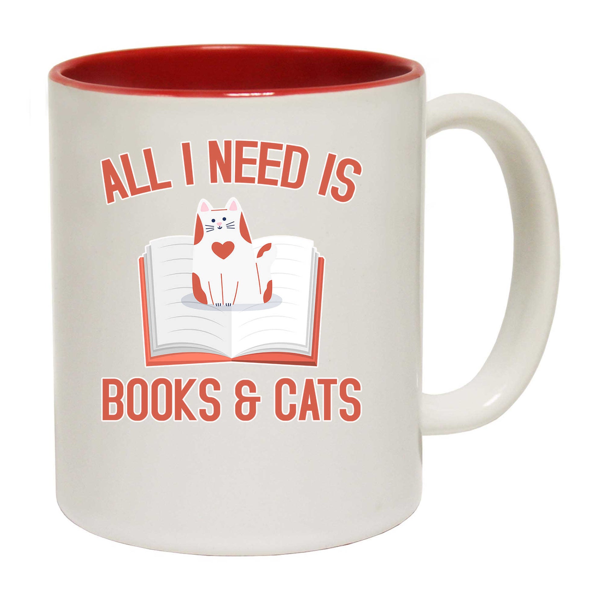 All I Need Is Books And Cats - Funny Coffee Mug