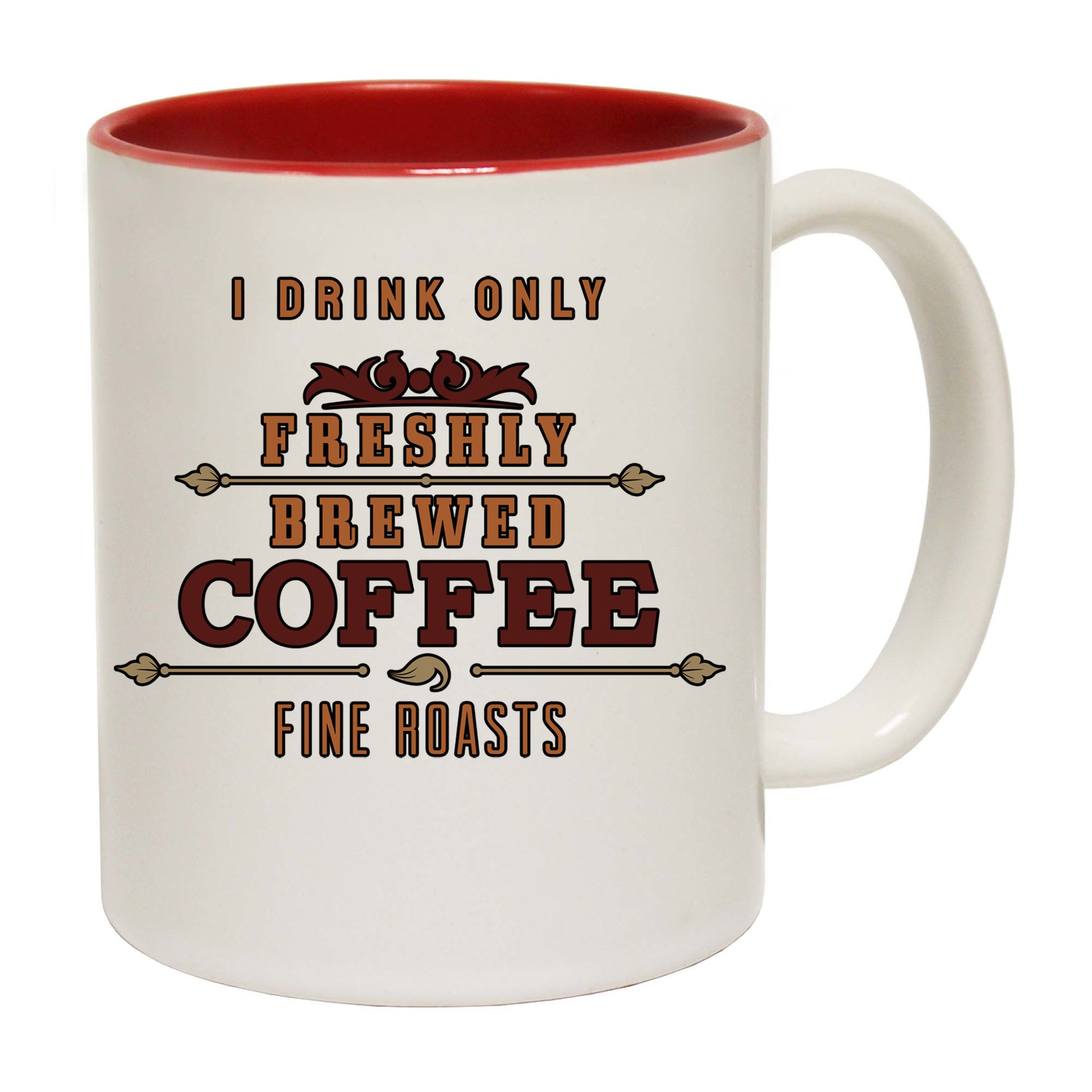 I Drink Freshly Brewed Coffee - Funny Coffee Mug