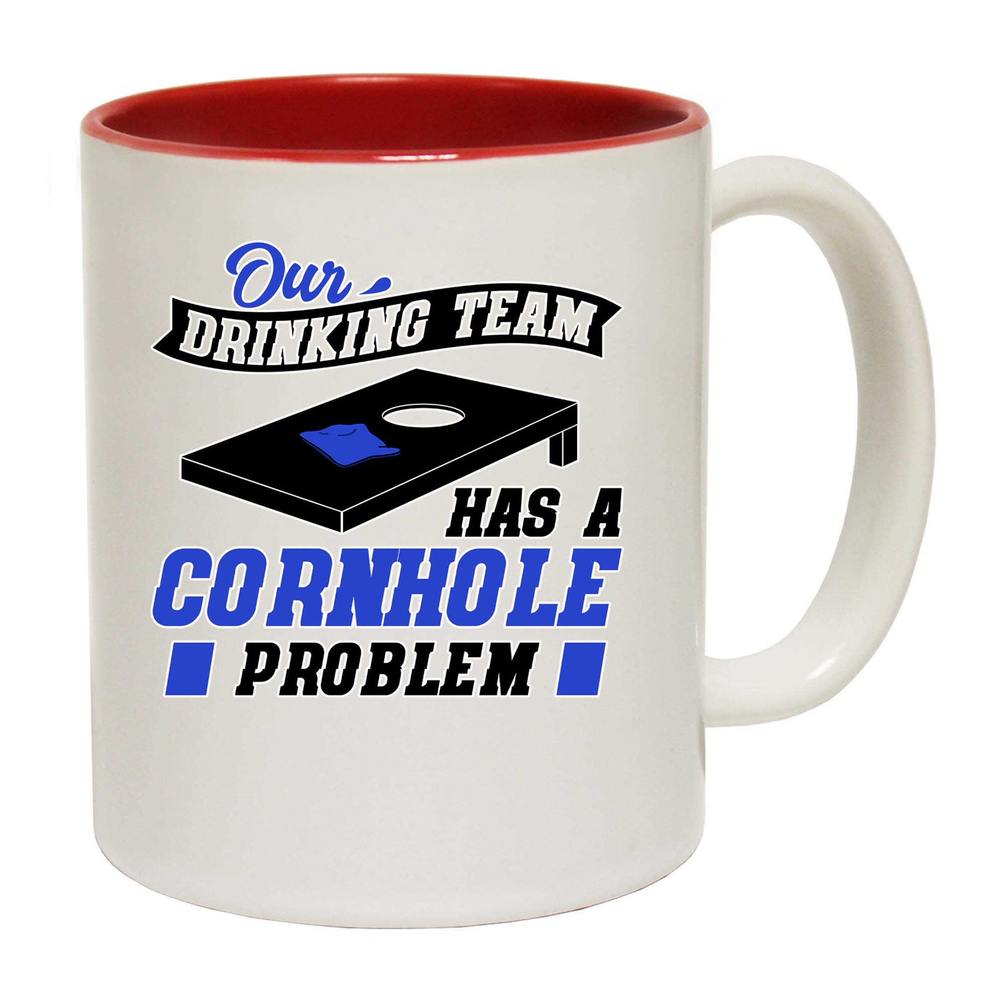 Our Drinking Team Has A Cornhole Problem - Funny Coffee Mug