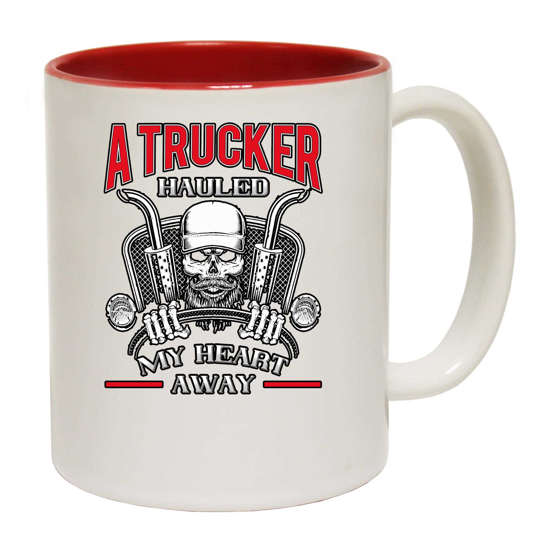 A Trucker Hauled My Heart Away Truck Driver - Funny Coffee Mug