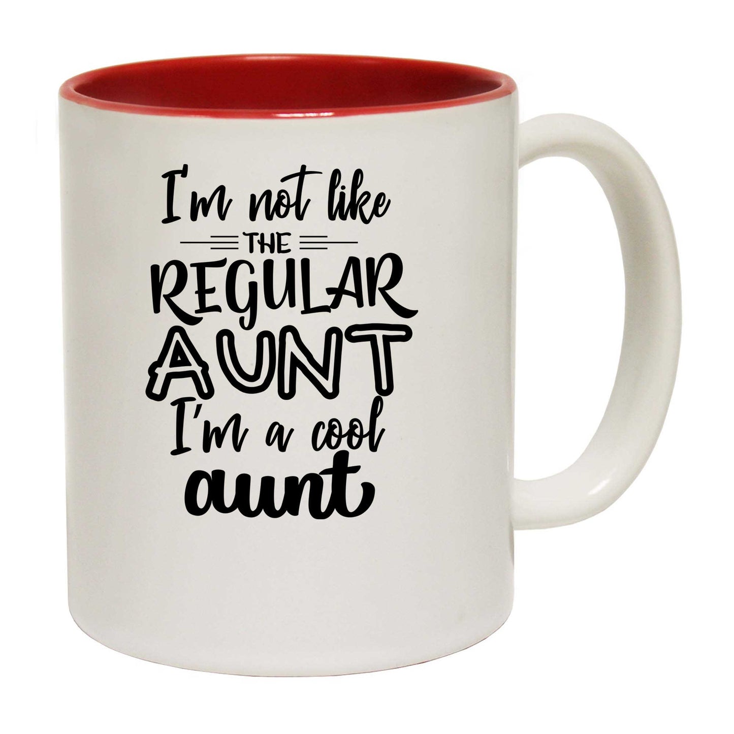 Im Not Like The Regular Aunt Auntie - Funny Coffee Mug