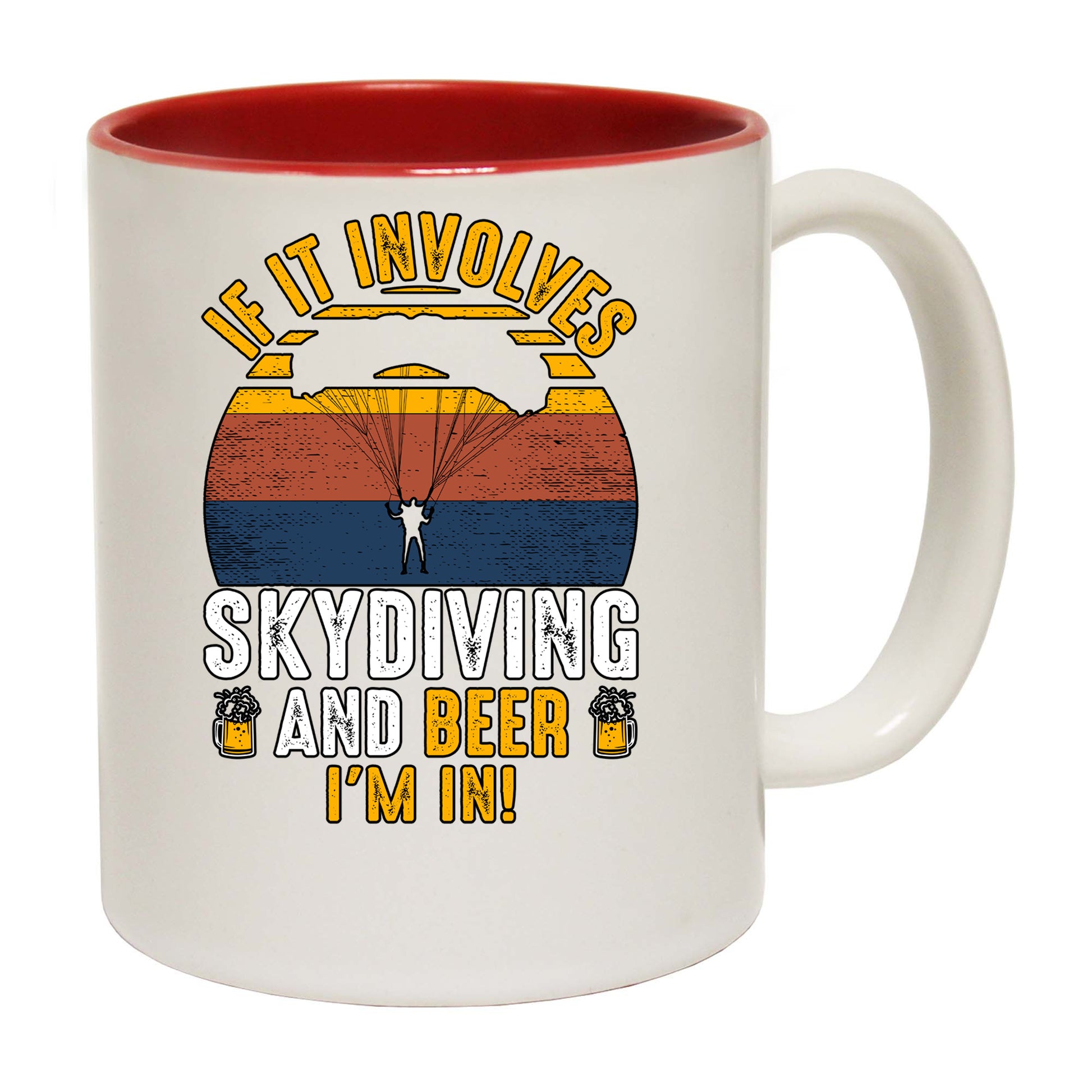 If It Involves Skydiving And Beer Im In - Funny Coffee Mug