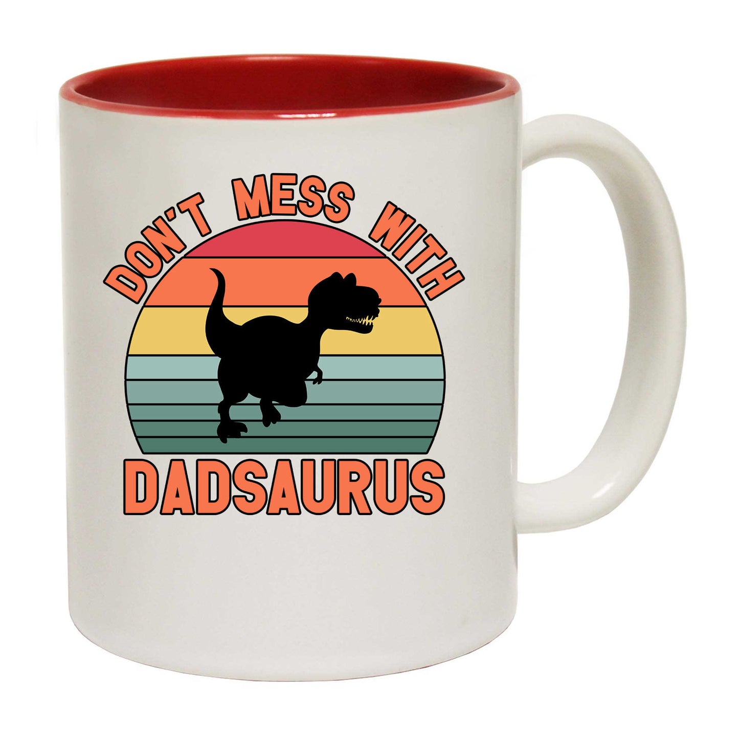 Dont Mess With Daddysaurus Dad Daddy Dinosaur - Funny Coffee Mug