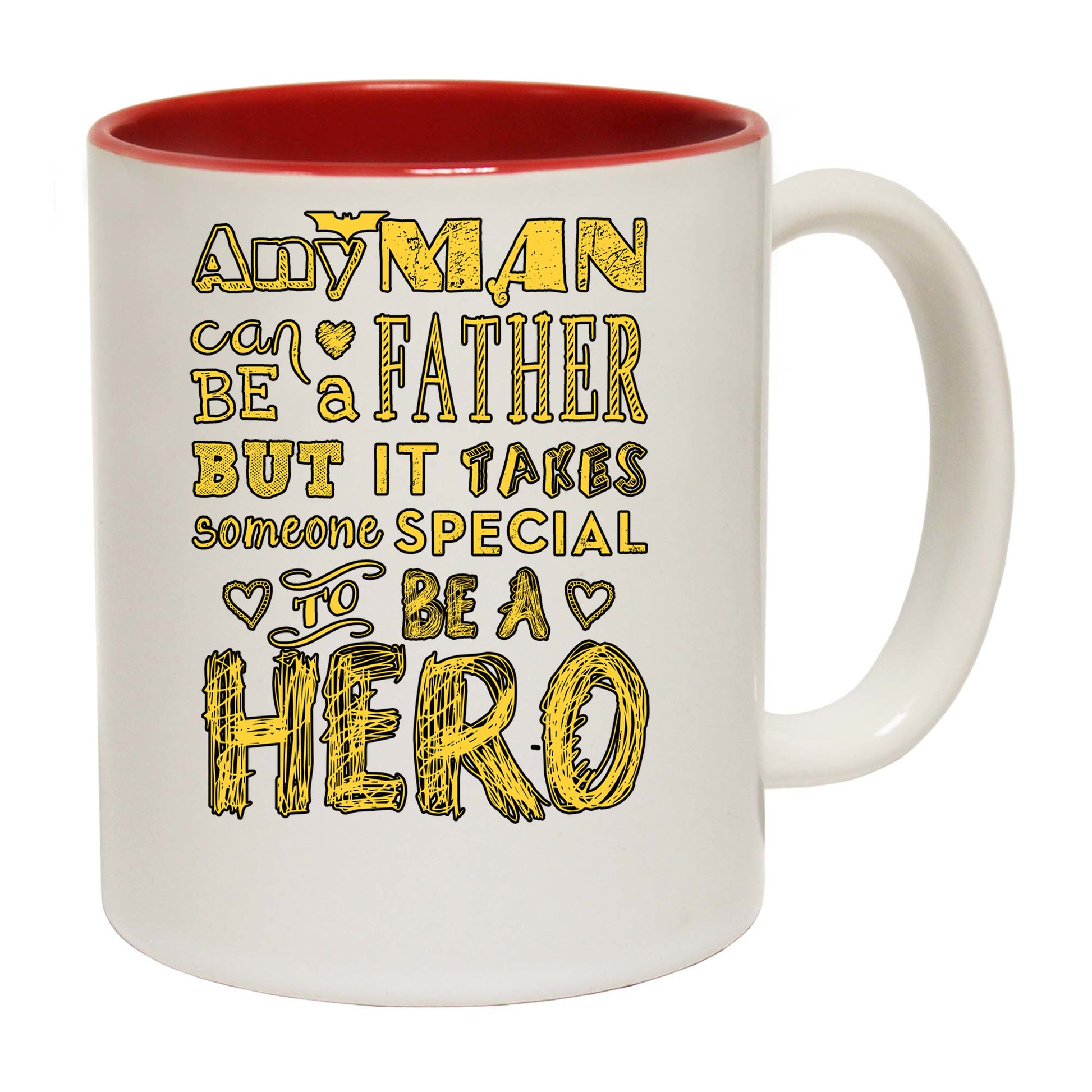 Any Man Can Be A Father Special Hero Dad Daddy - Funny Coffee Mug