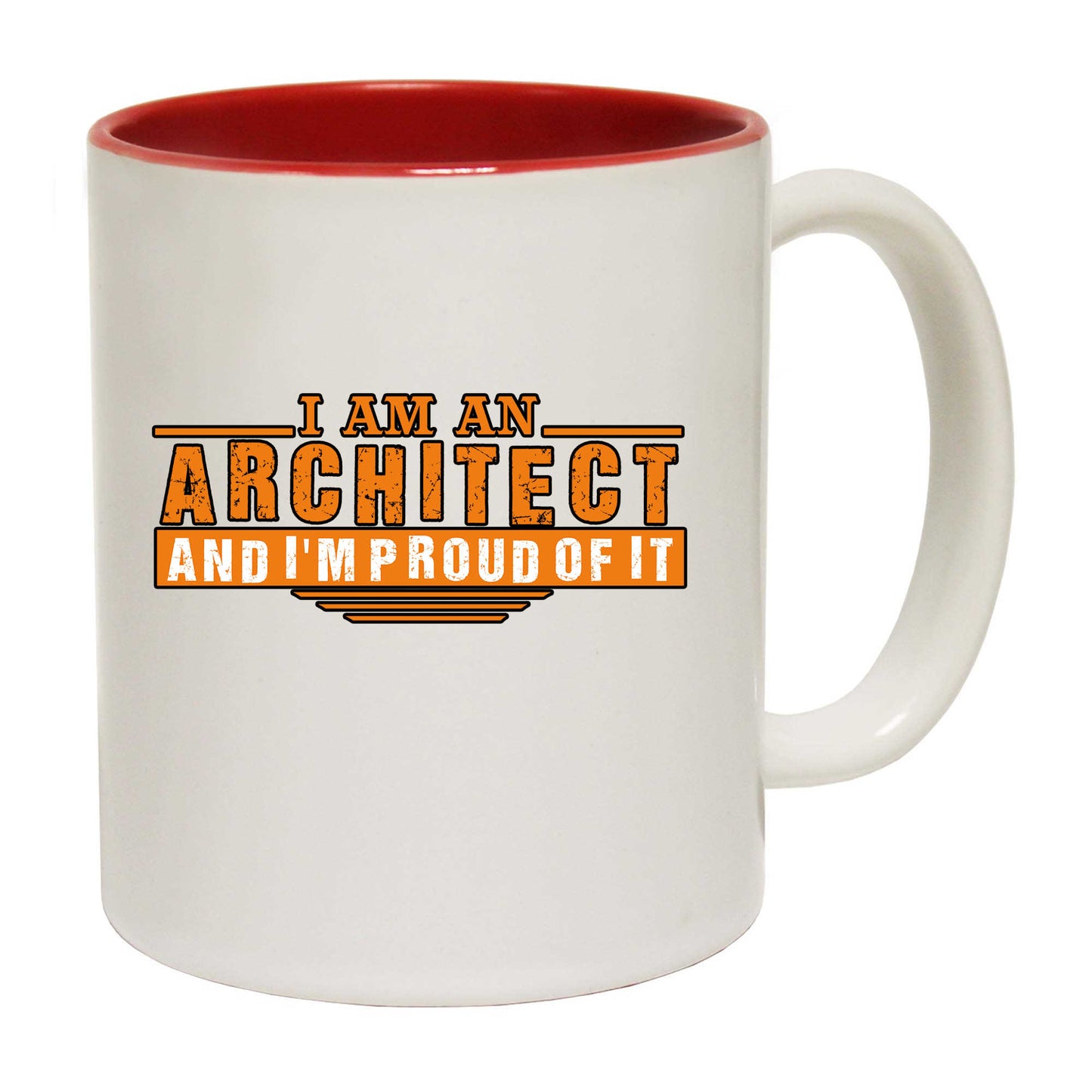 I Am An Architect And Im Proud Off It - Funny Coffee Mug