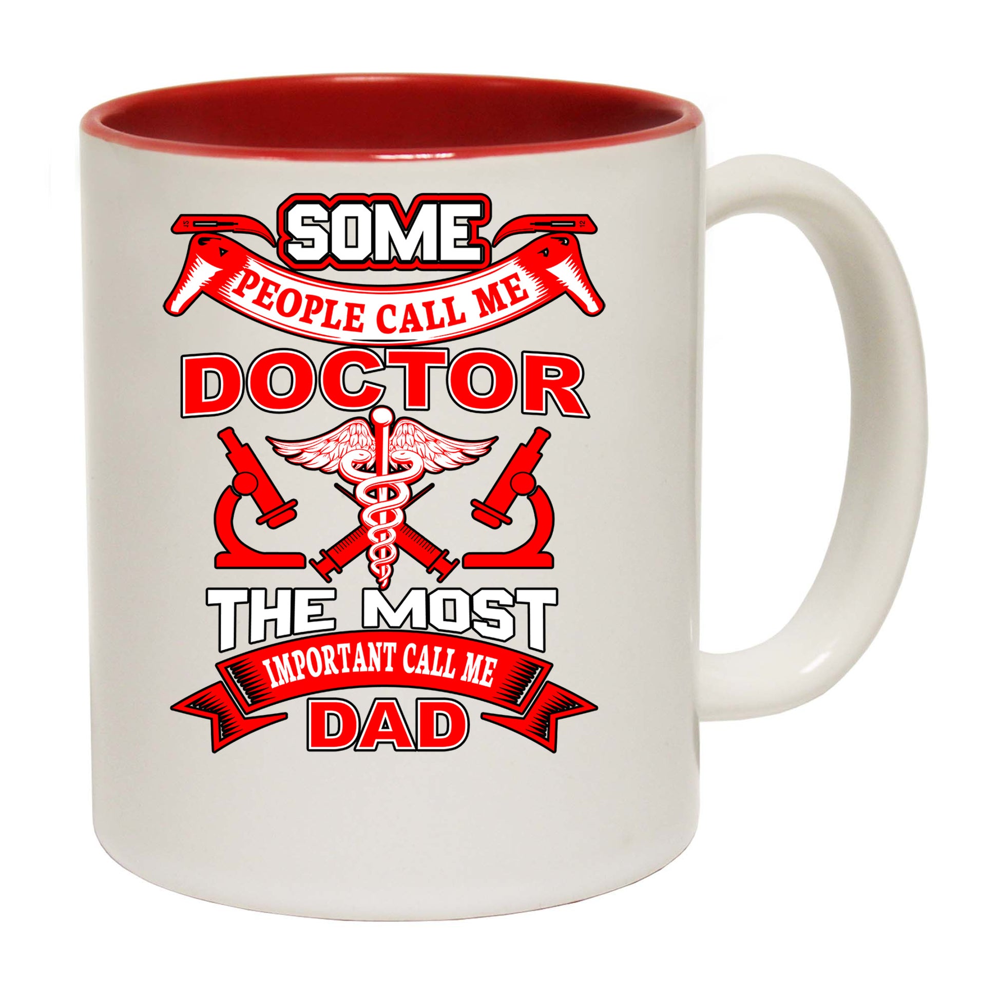 Some People Call Me Doctor Call Me Dad Father - Funny Coffee Mug