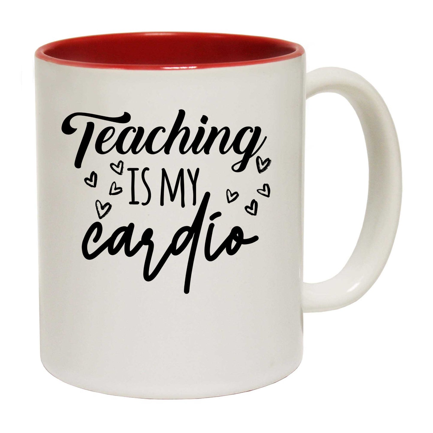 Teaching Is My Cardio Teacher School - Funny Coffee Mug