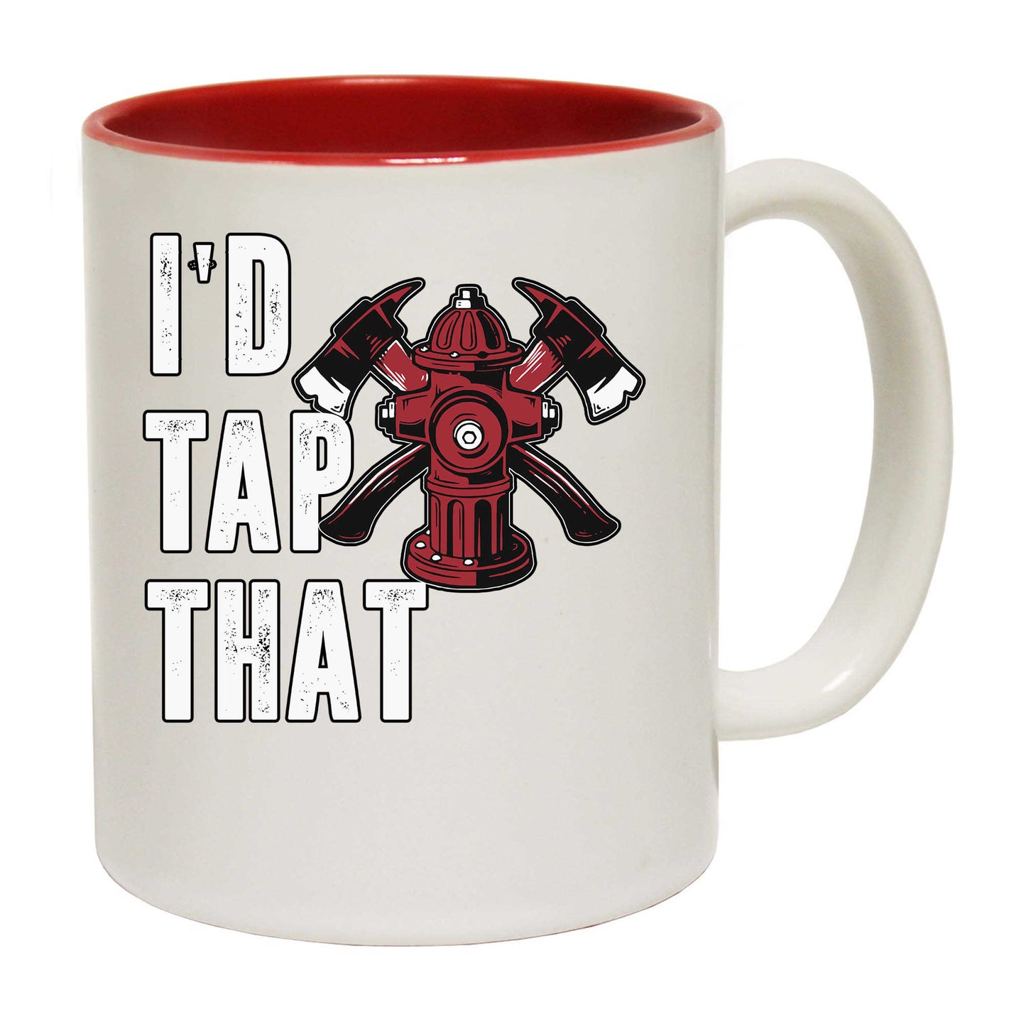 Id Tap That Fire Fighter - Funny Coffee Mug