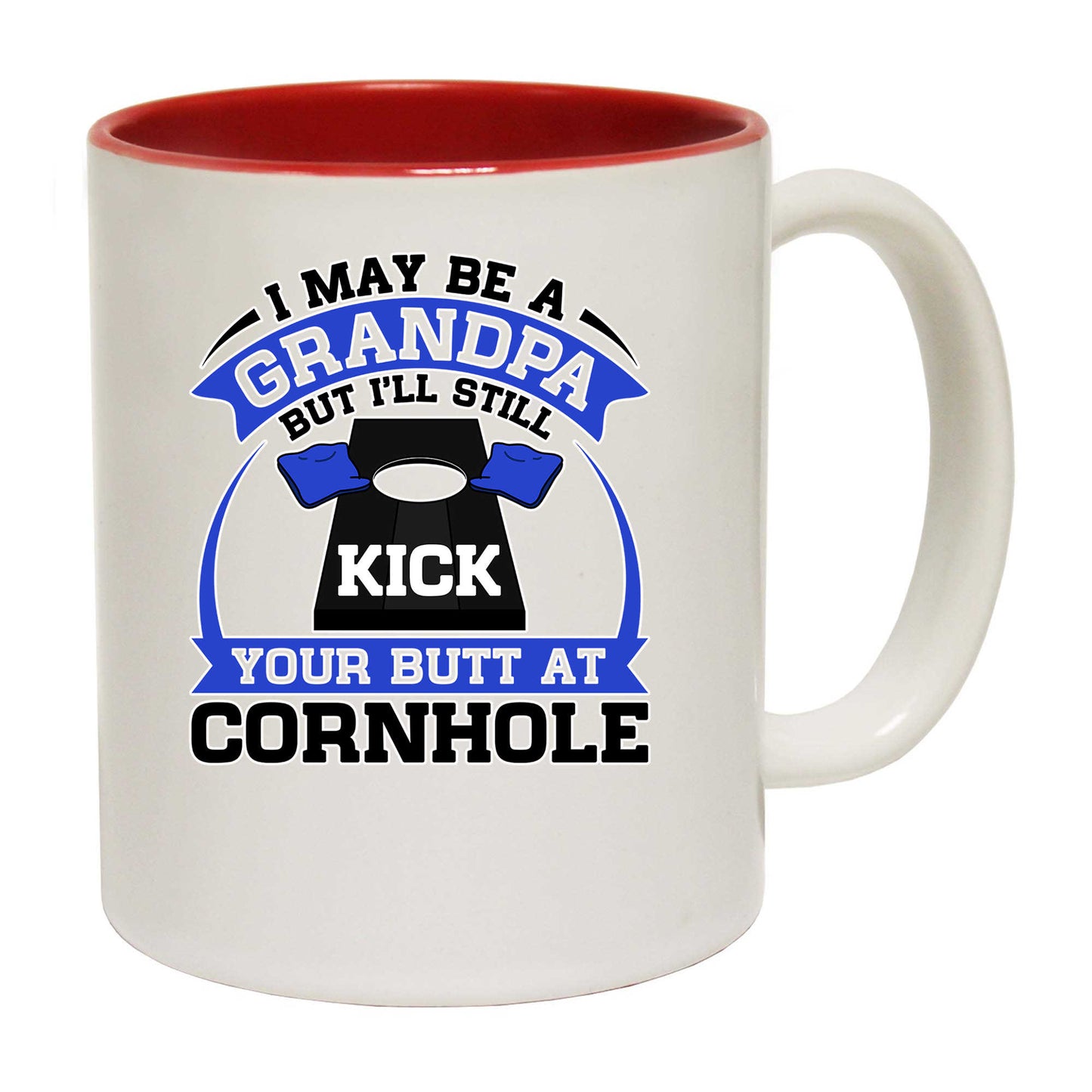 I May Be A Grandpa But I Ll Still Kick Your Butt A Cornhole - Funny Coffee Mug