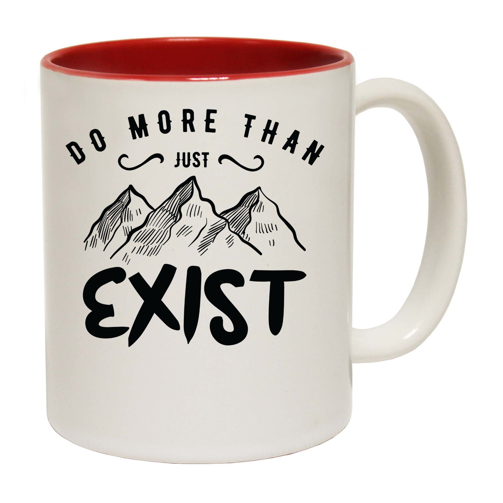 Do Nore Than Exist Explore Hiking Mountain Climbing - Funny Coffee Mug