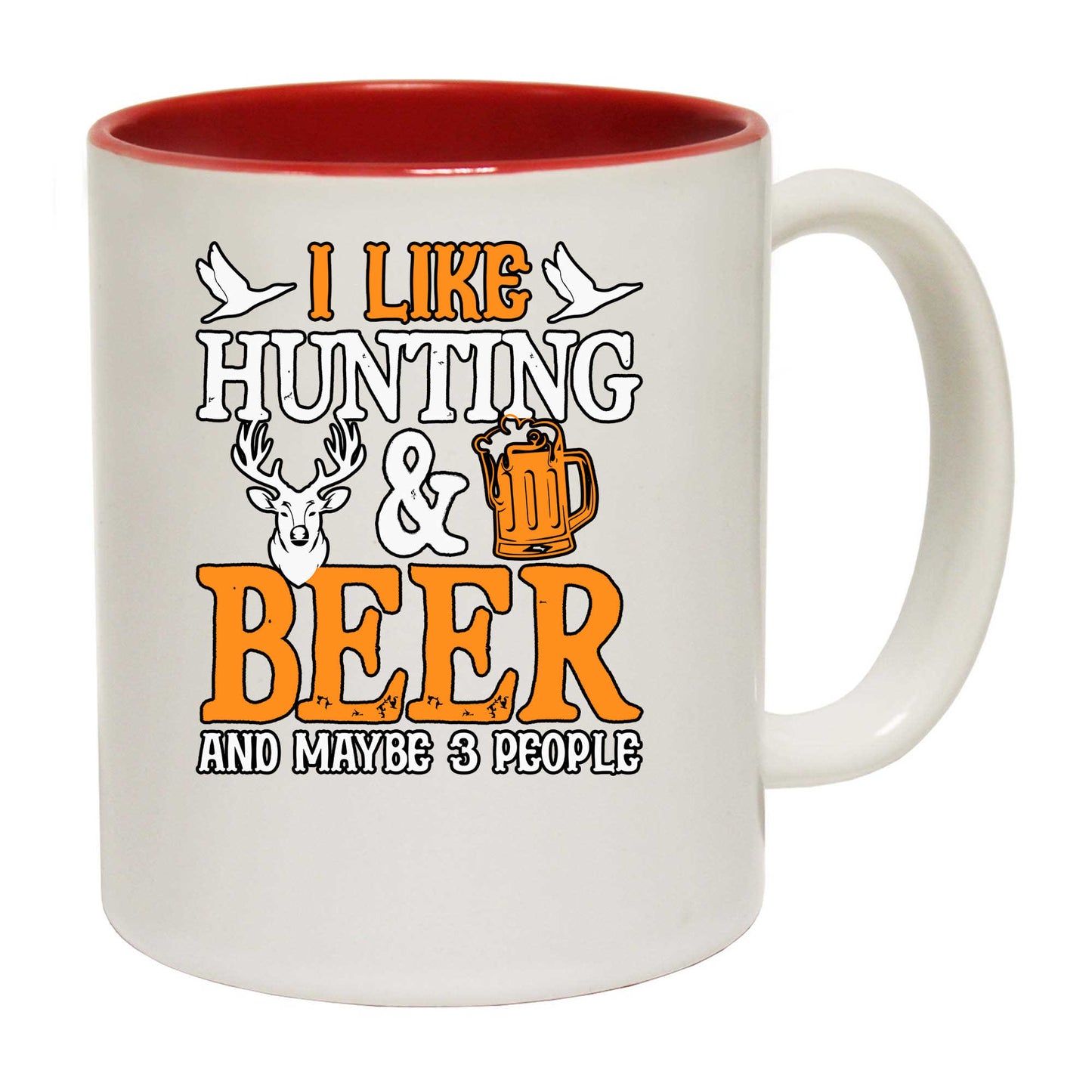 I Like Hunting And Beer And Maybe 3 People - Funny Coffee Mug