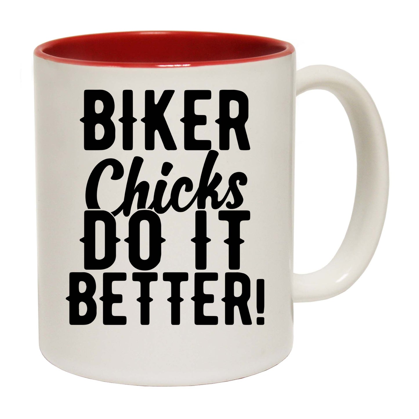 Biker Chicks Do It Better Motorbike Motorcycle - Funny Coffee Mug