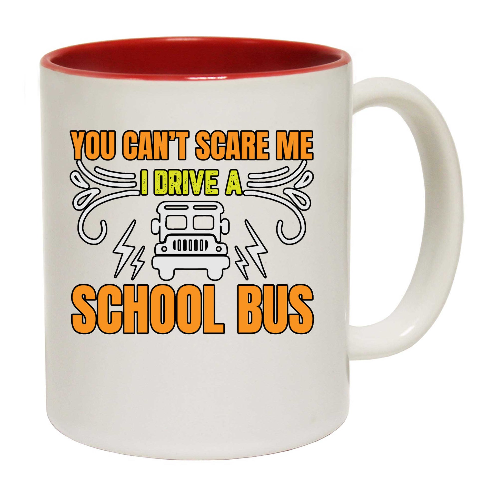 School Bus Driver You Cant Scare Me I Drive A - Funny Coffee Mug